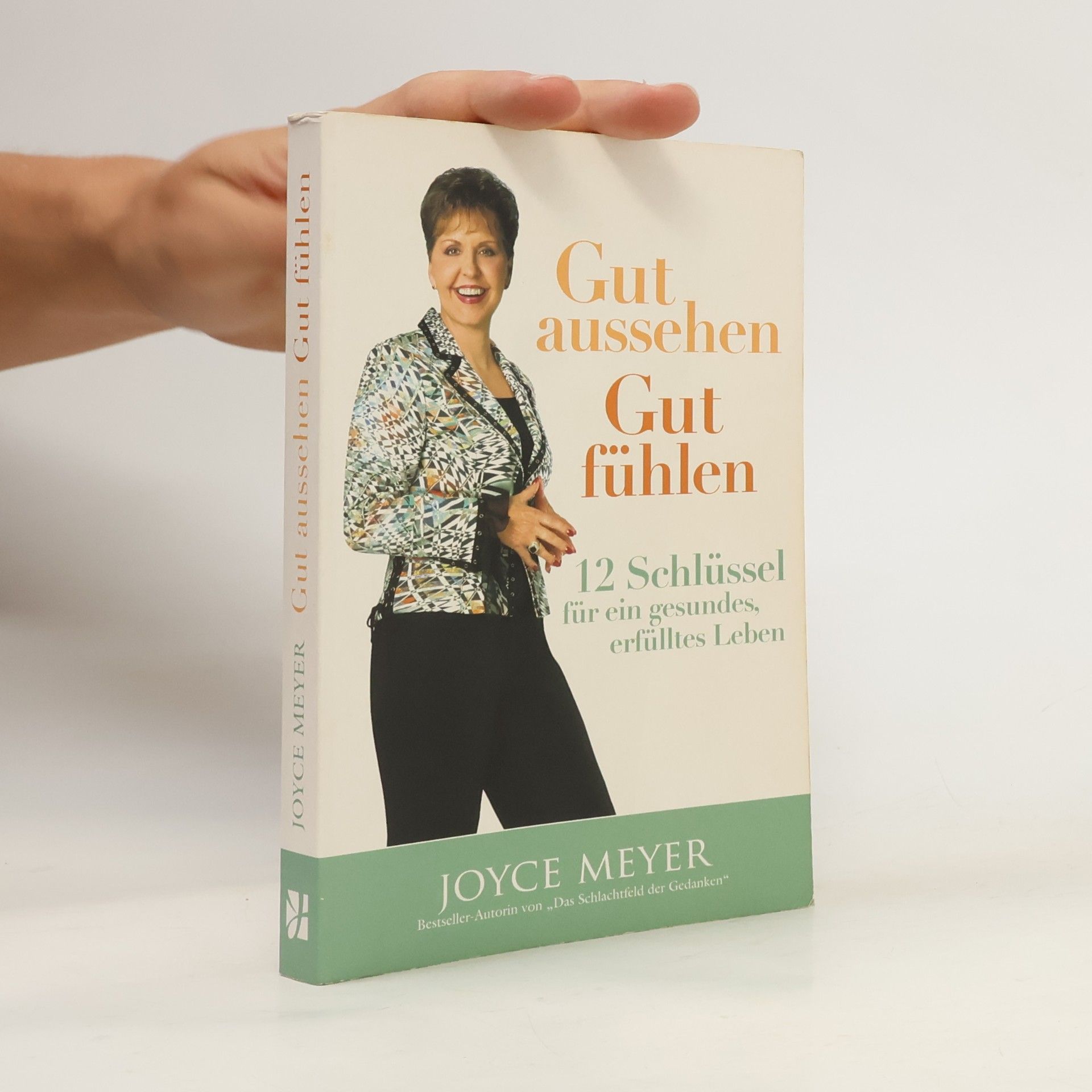 Joyce Meyer Gut aussehen, gut fühlen