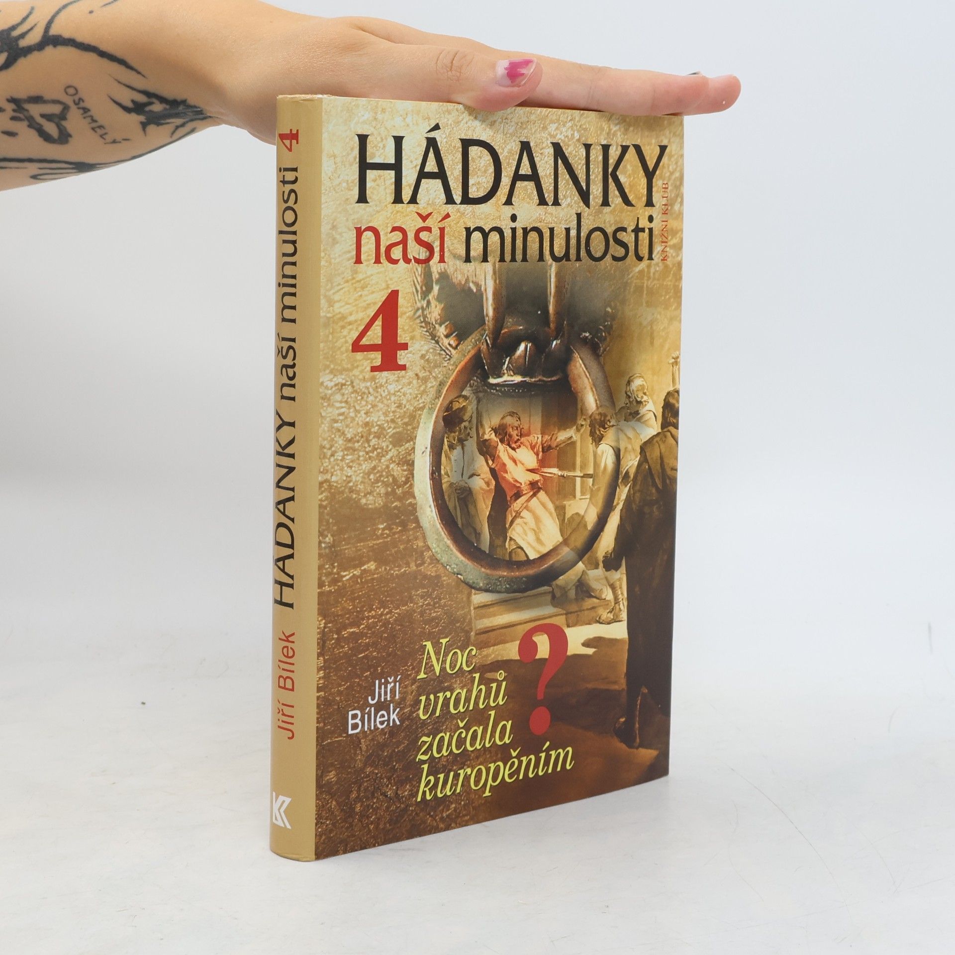 Jiří Bílek Hádanky naší minulosti 4