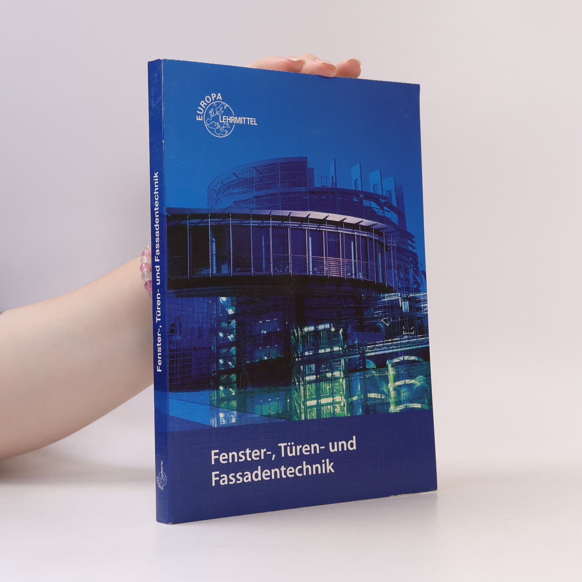 Andreas Spaag Fenster-, Türen- und Fassadentechnik für Metallbauer und Holztechniker