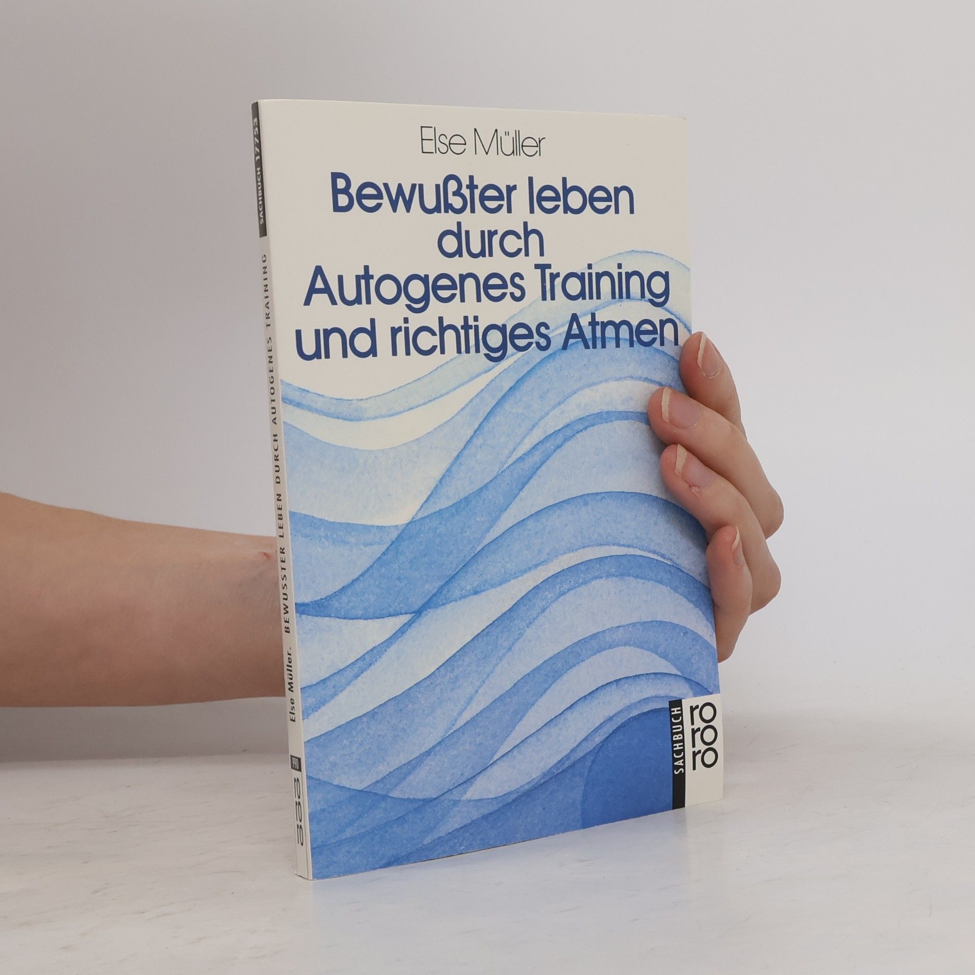 Else Müller Bewusster leben durch autogenes Training und richtiges Atmen