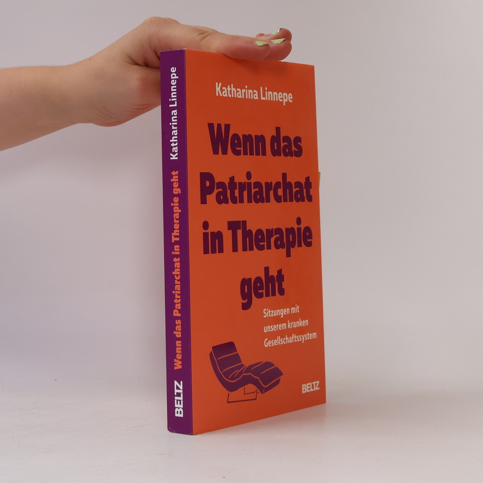 Katharina Linnepe Wenn das Patriarchat in Therapie geht