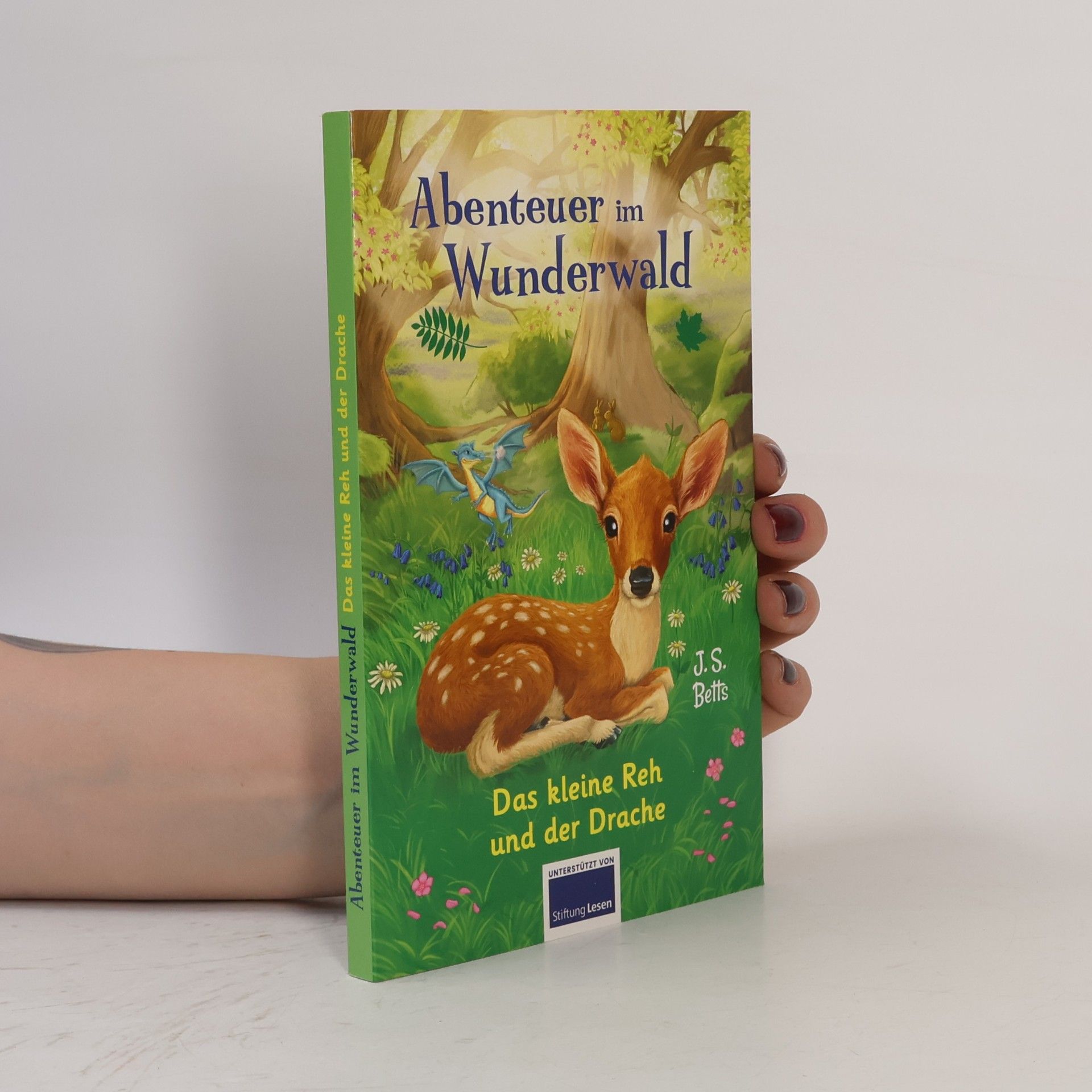 J. S. Betts Abenteuer im Wunderwald - Das kleine Reh und der Drache