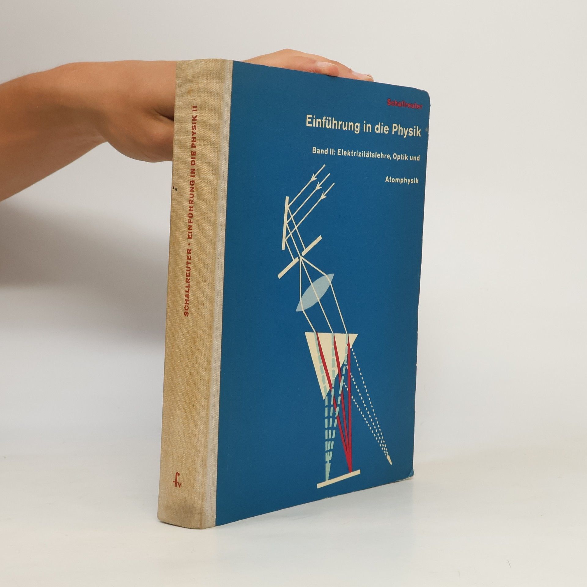 Kolektiv autorů Einführung in die Physik. Band II: Elektrizitätslehre, Optik und Atomphysik