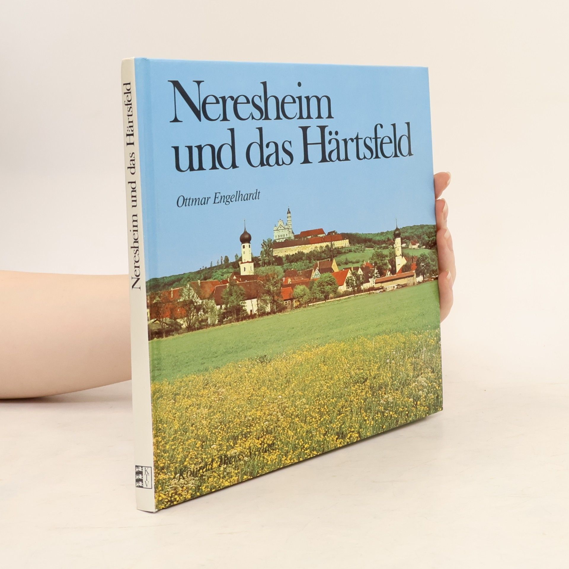 Ottmar Engelhardt Neresheim und das Härtsfeld