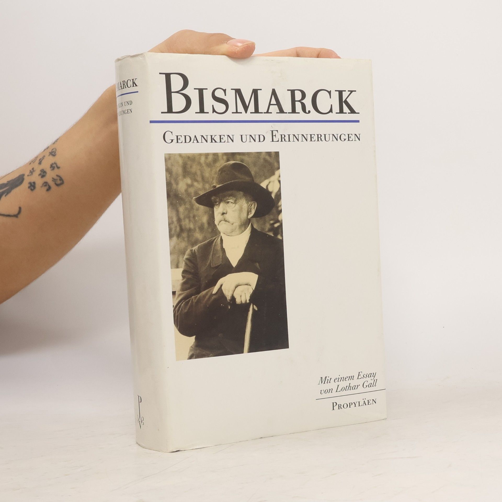Otto von Bismarck Gedanken und Erinnerungen