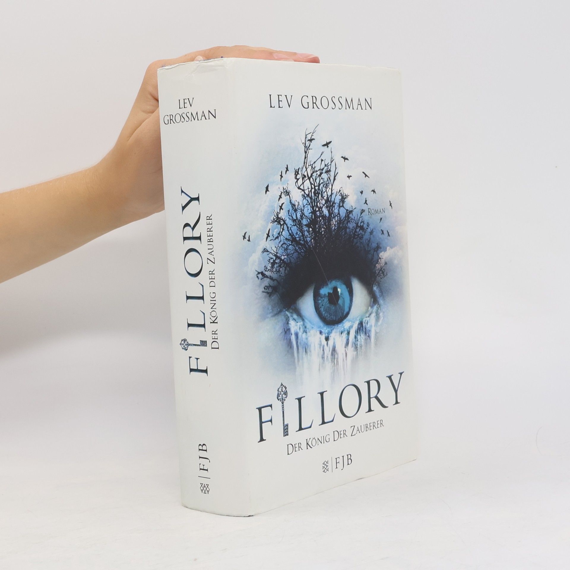 Lev Grossman Fillory - der König der Zauberer