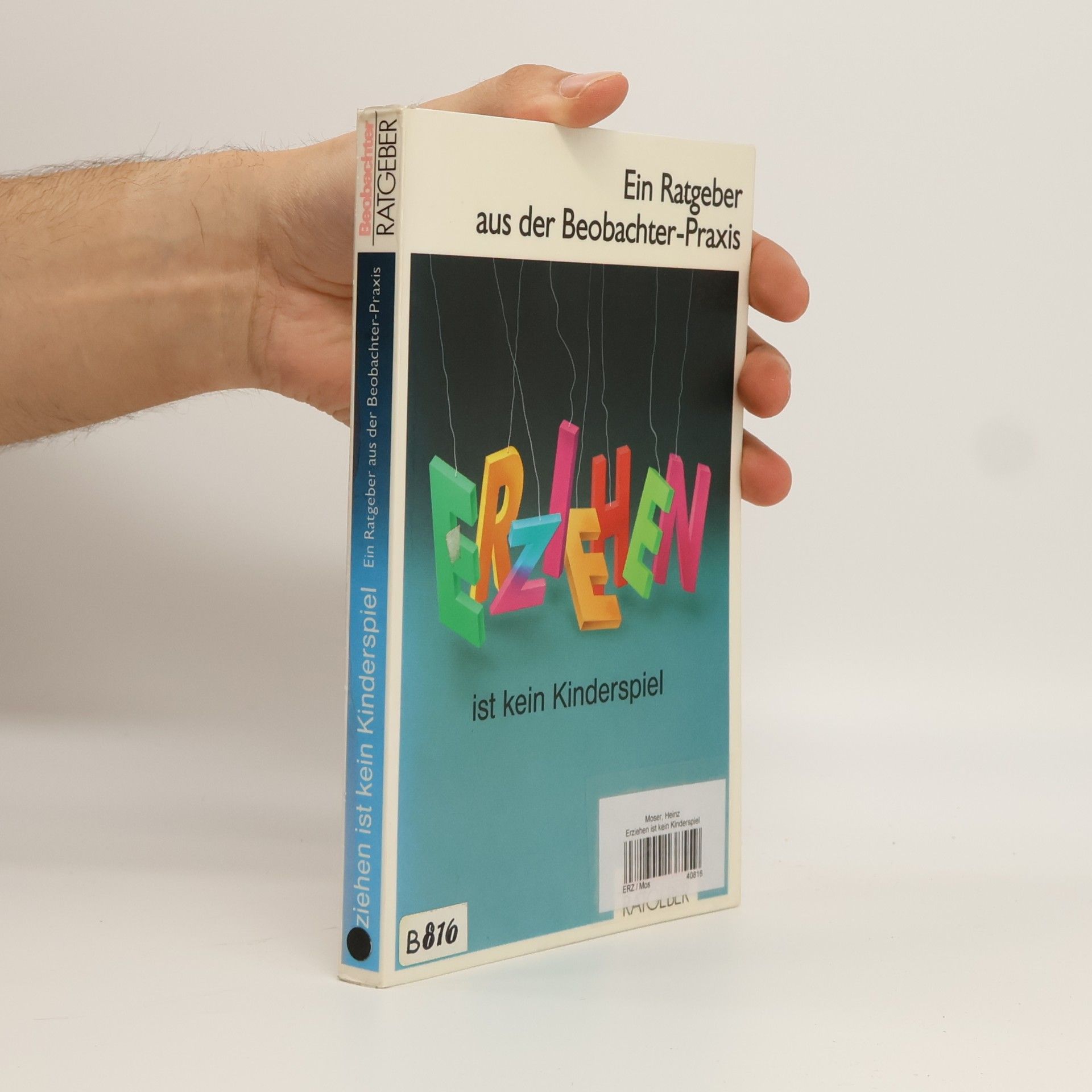 Erziehen ist kein Kinderspiel