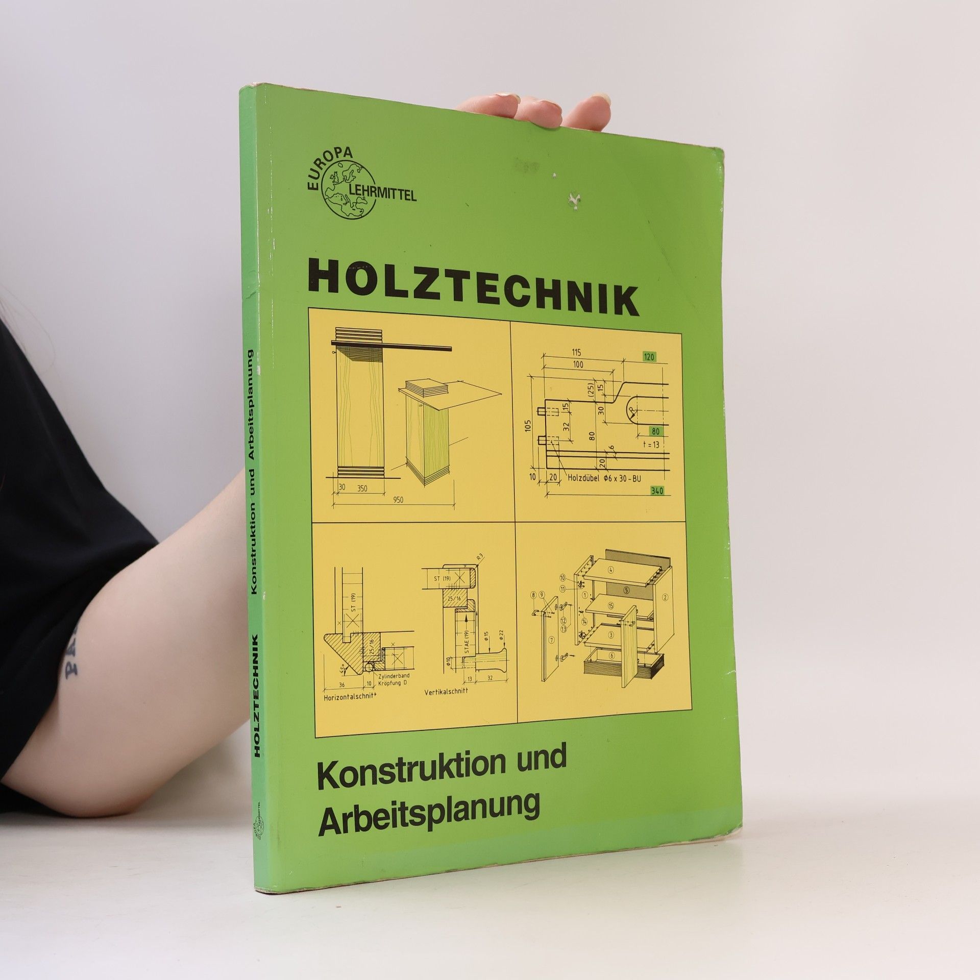 Holztechnik, Konstruktion und Arbeitsplanung - Hauptbd.