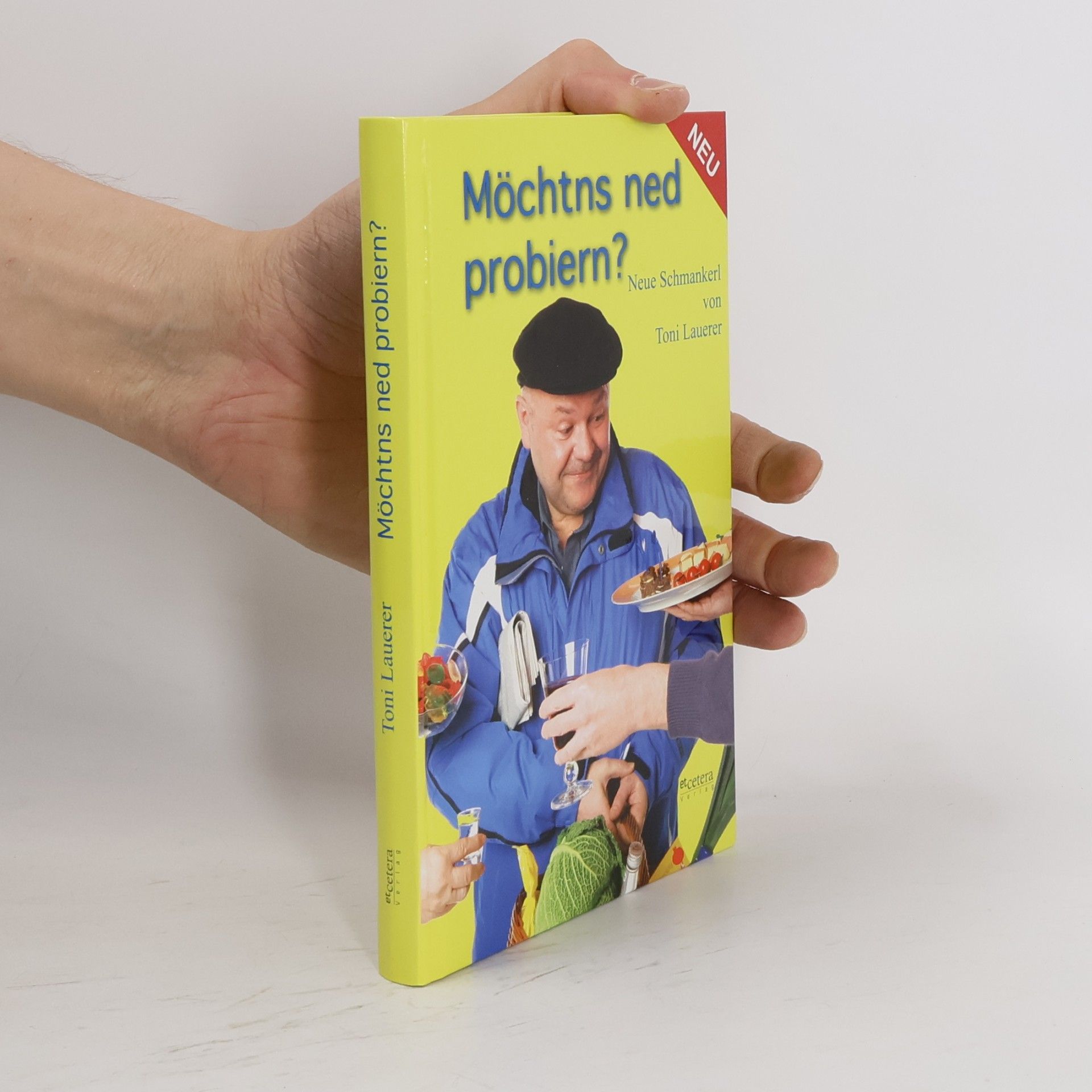 Toni Lauerer Möchtns ned probiern?. Neue Schmankerl