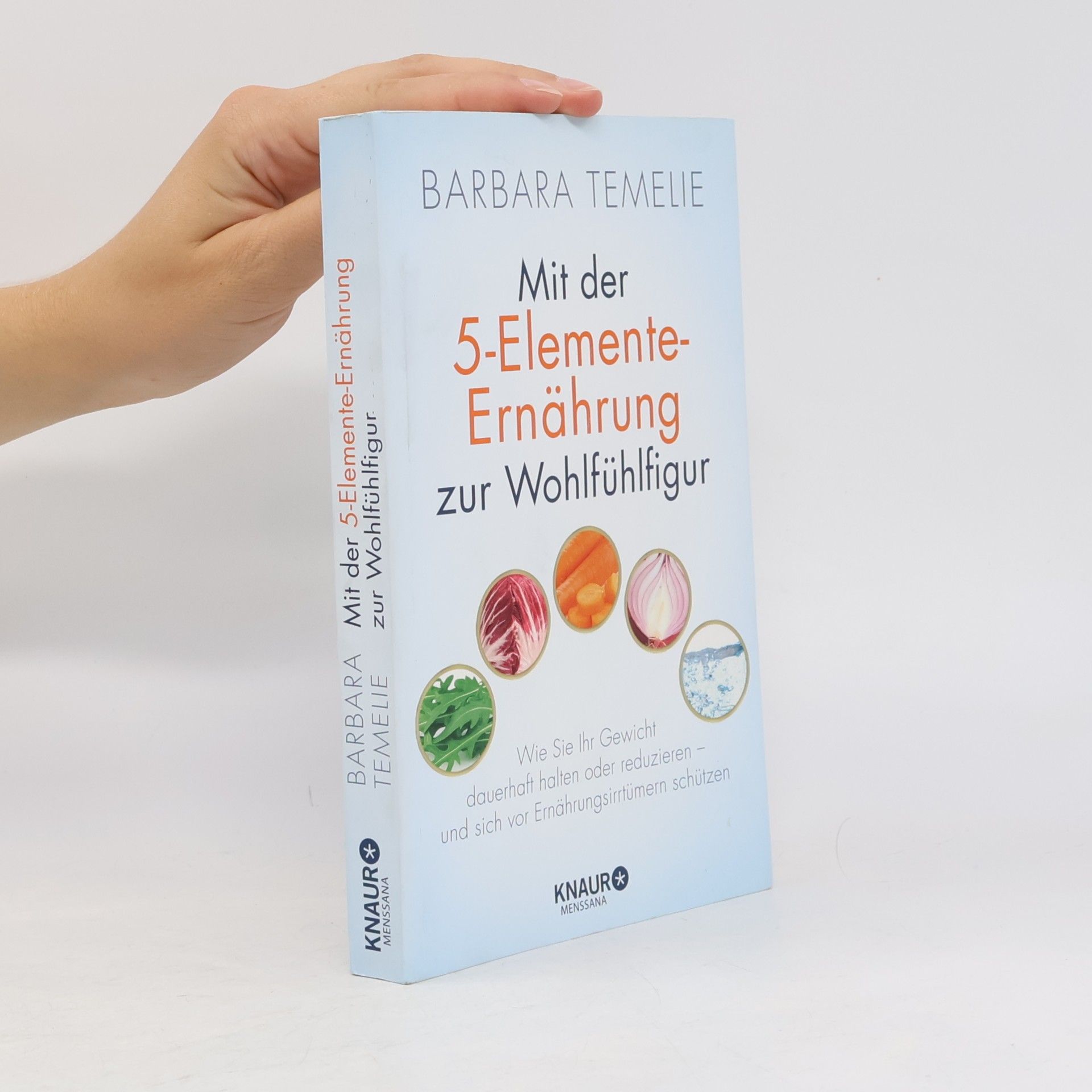 Barbara Temelie Mit der 5-Elemente-Ernährung zur Wohlfühlfigur
