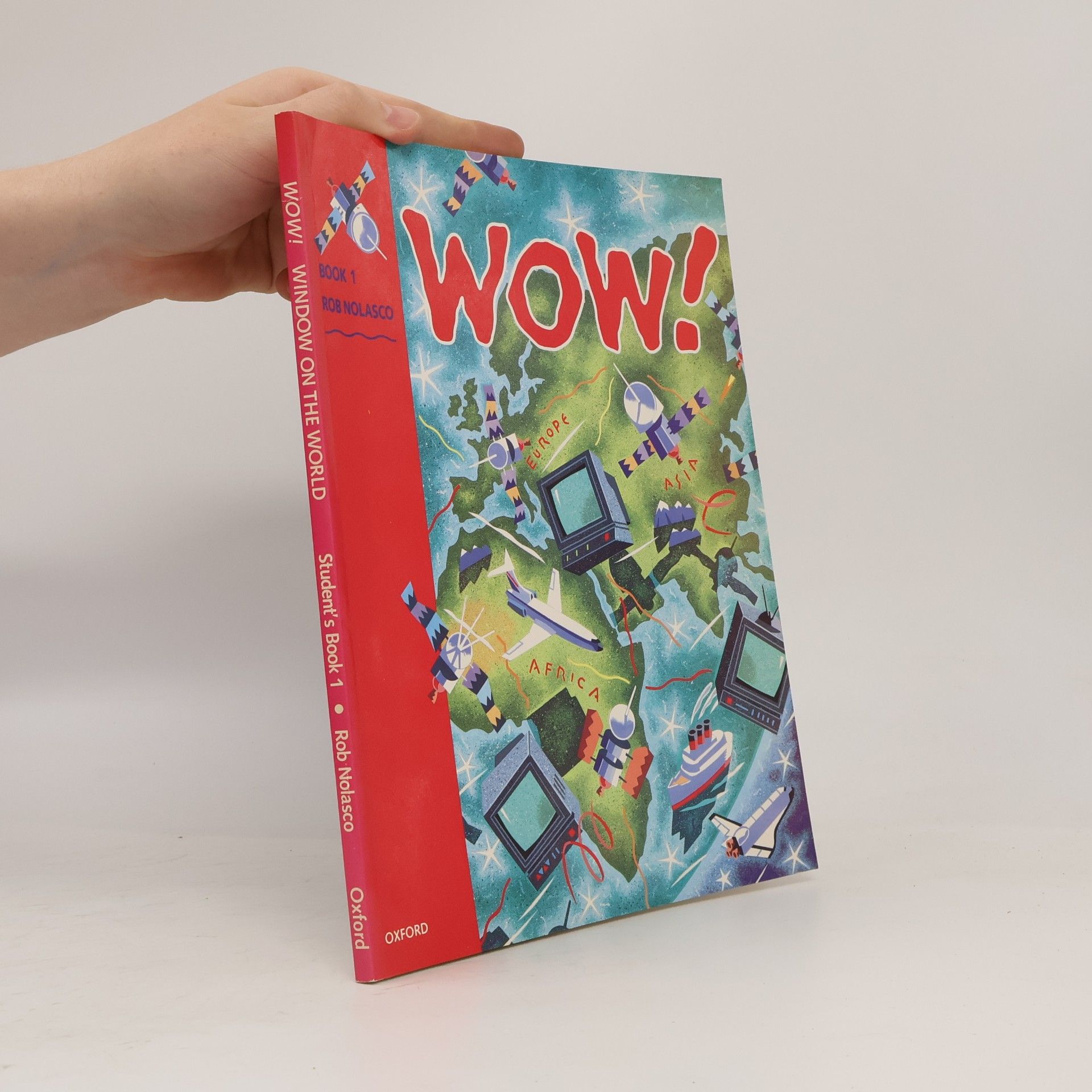 Rob Nolasco Wow! : window on the world. Student's book. 1