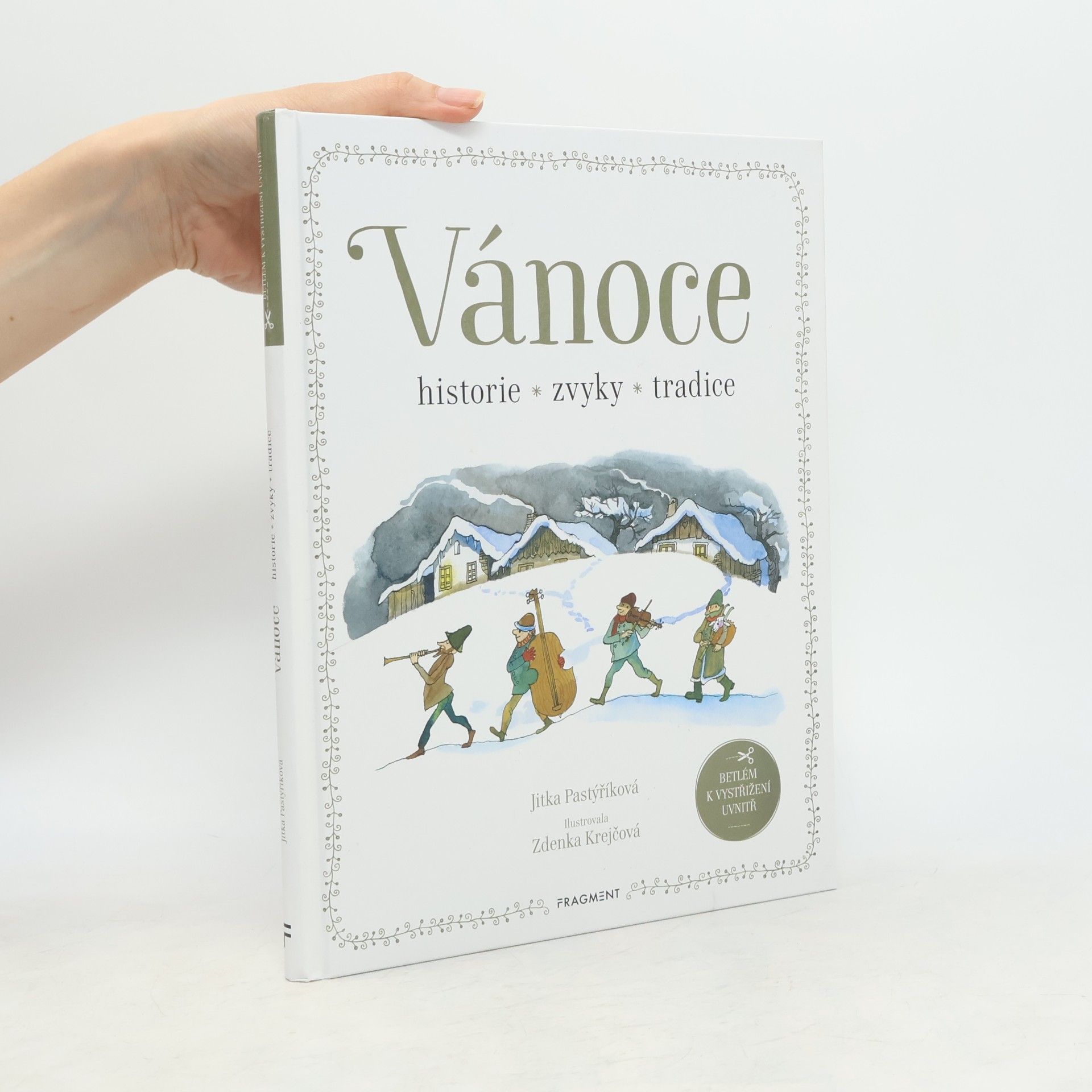 Jitka Pastýříková Vánoce : historie, zvyky, tradice