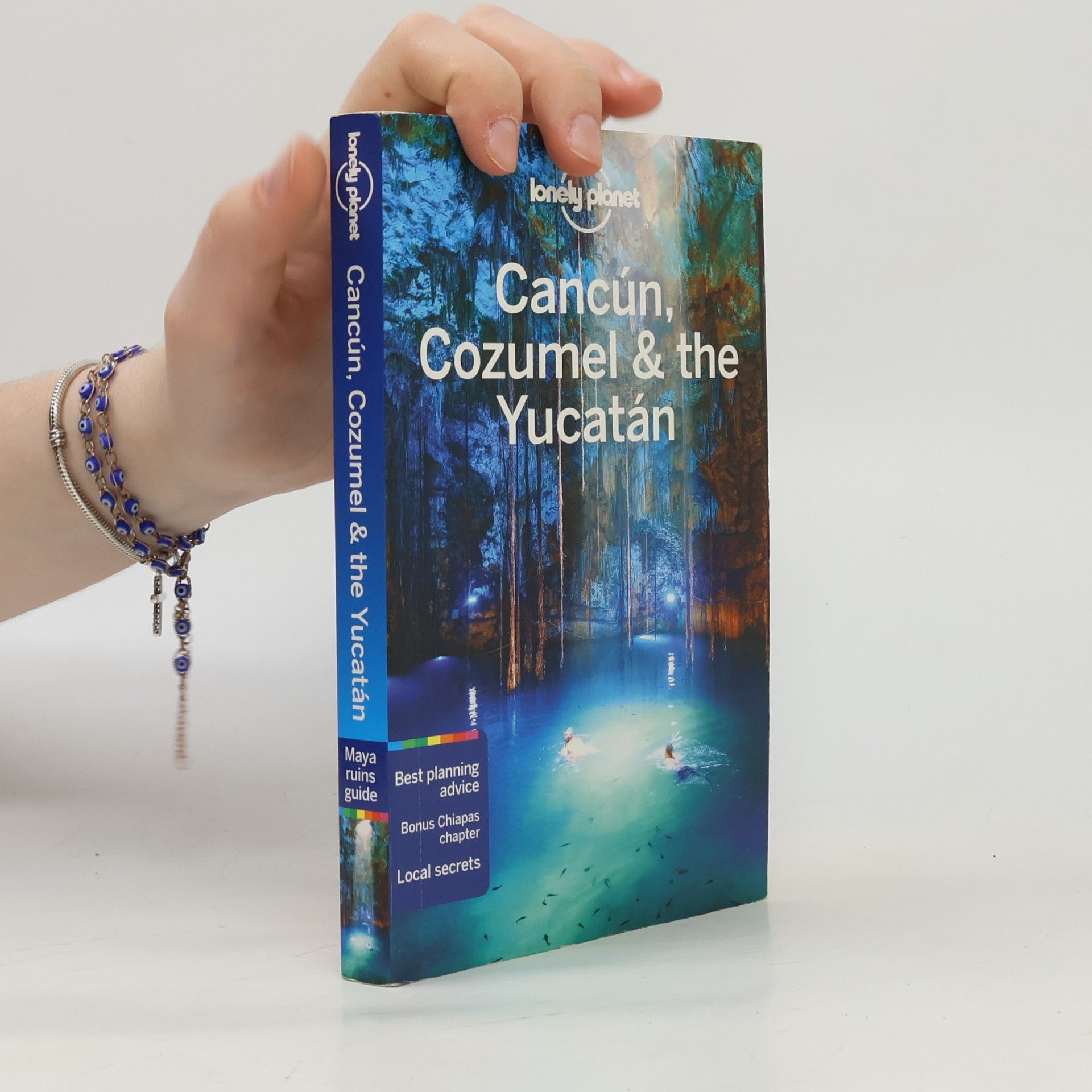 Lonely Planet: Cancún, Cozumel & the Yucatán