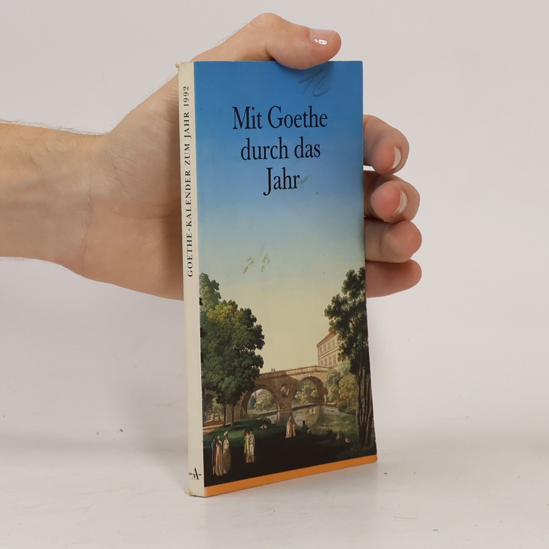 Johann Wolfgang von Goethe Mit Goethe durch das Jahr