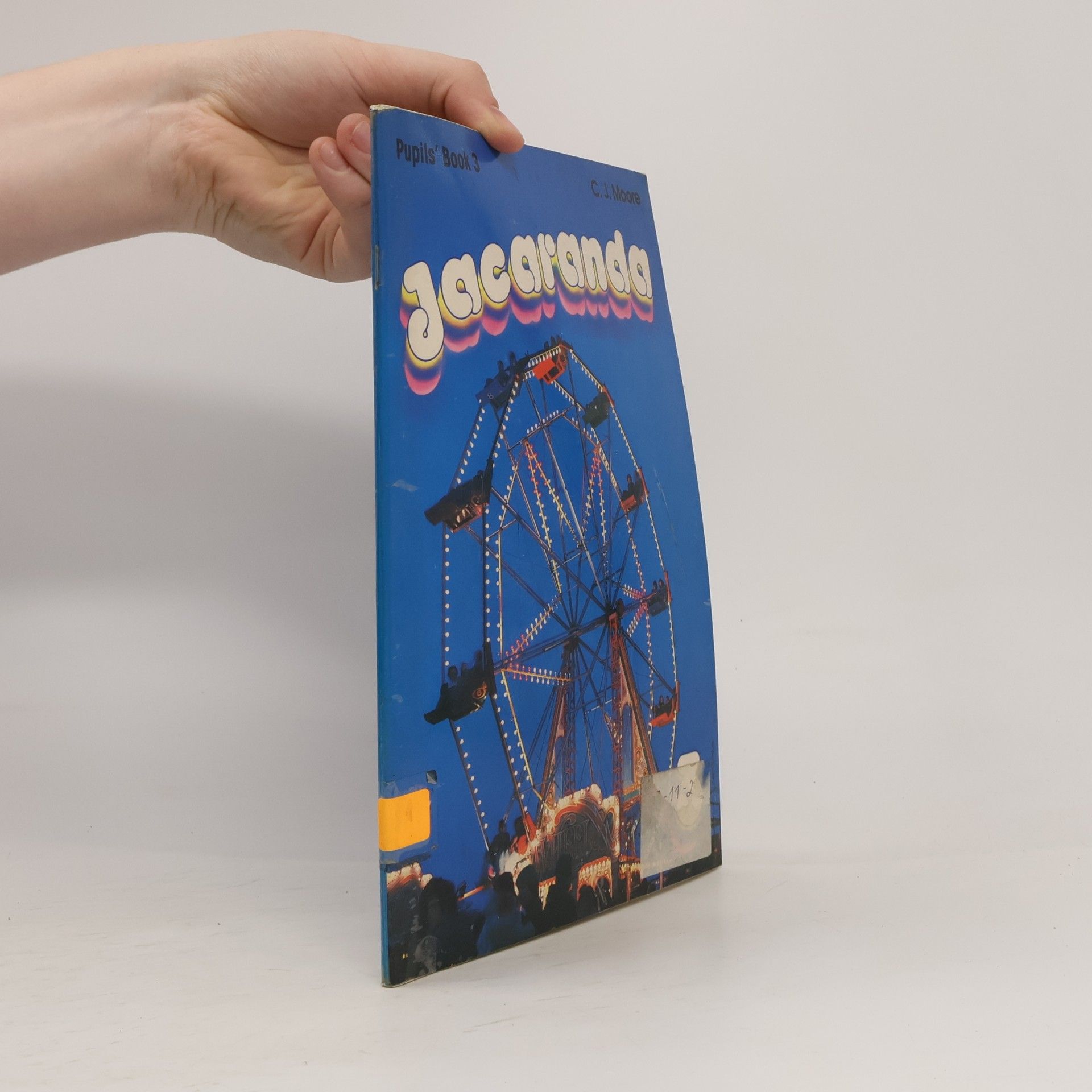 C. J. Moore Jacaranda 3 : pupils' book
