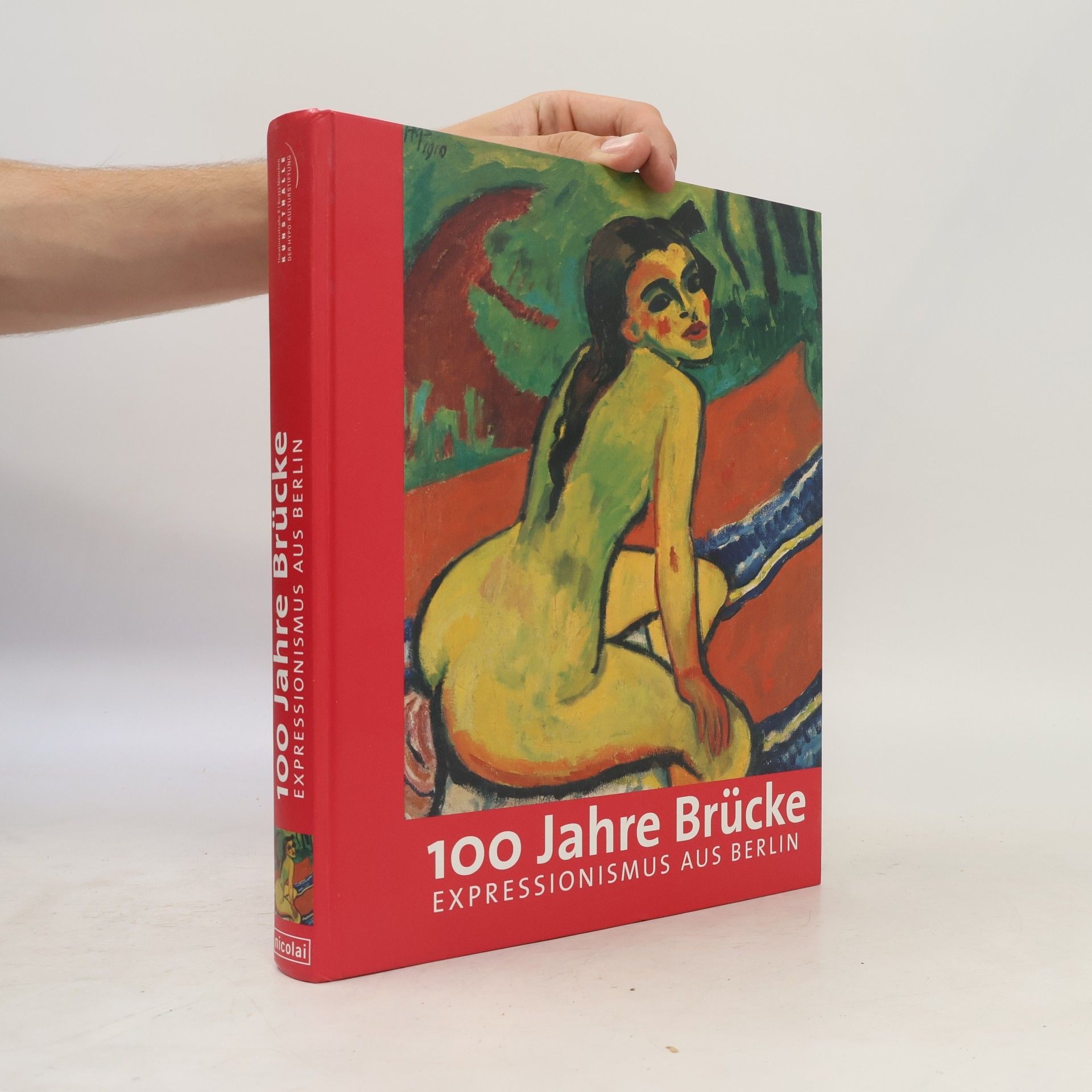 Autorenkollektiv Brücke und Berlin : 100 Jahre Expressionismus