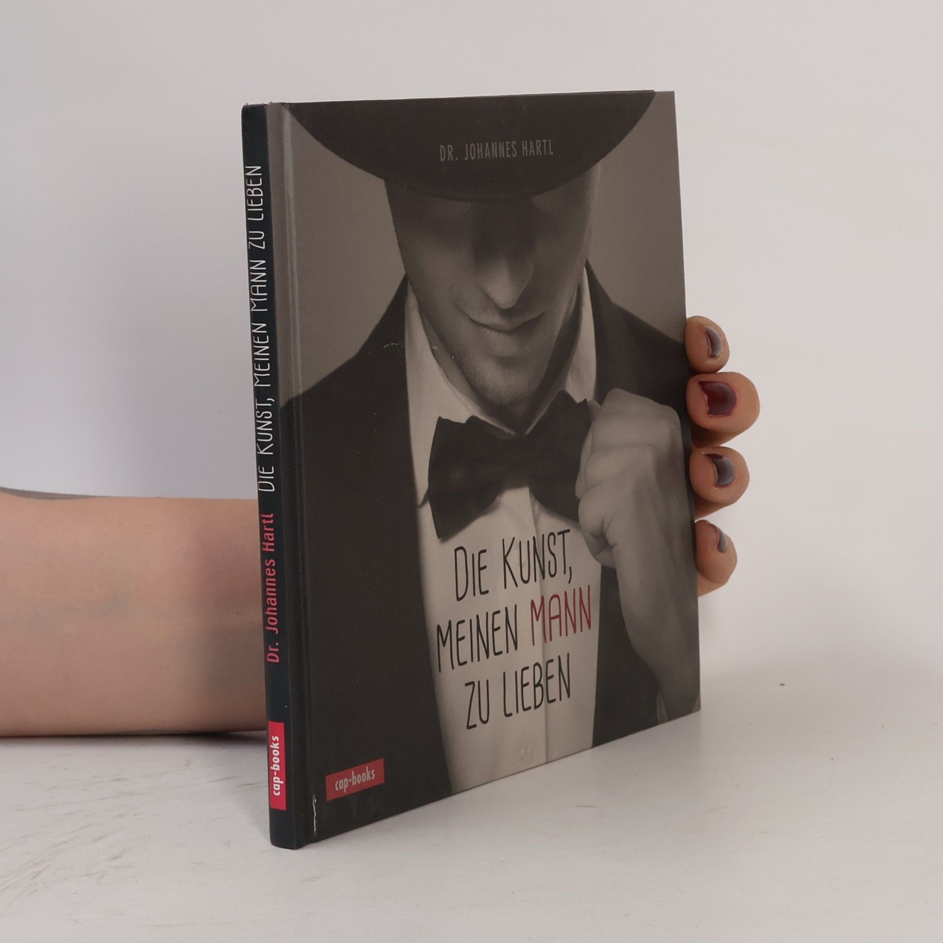 Johannes Hartl Die Kunst, meinen Mann zu lieben