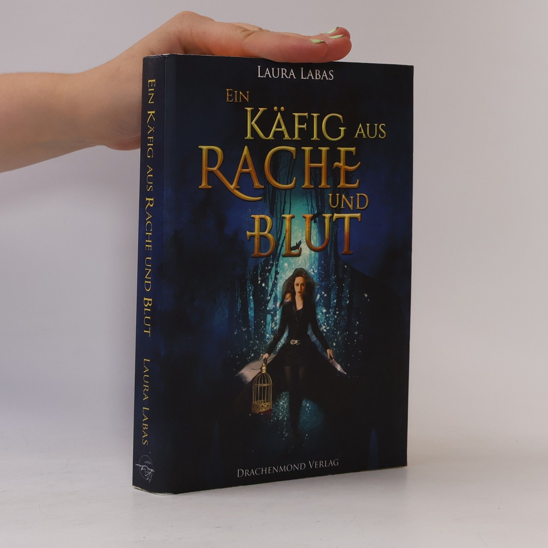 Laura Labas Ein Käfig aus Rache und Blut