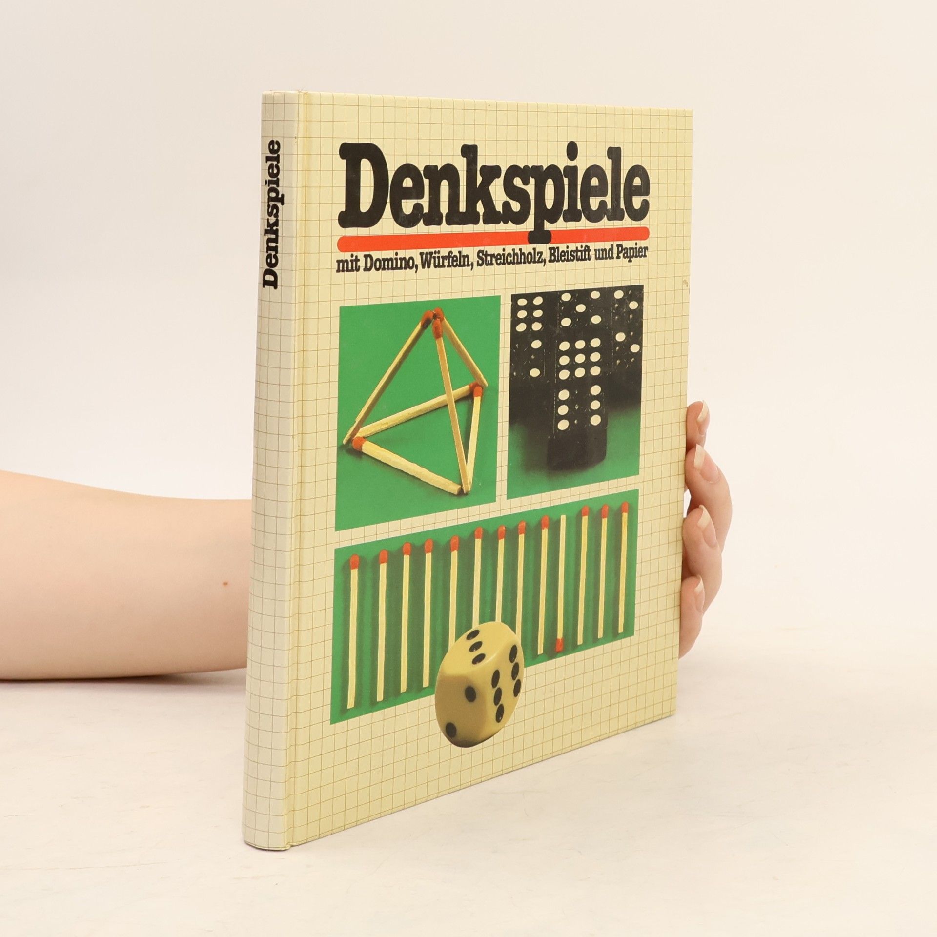 Autorenkollektiv Denkspiele mit Domino, Würfeln, Streichholz, Bleistift und Papier