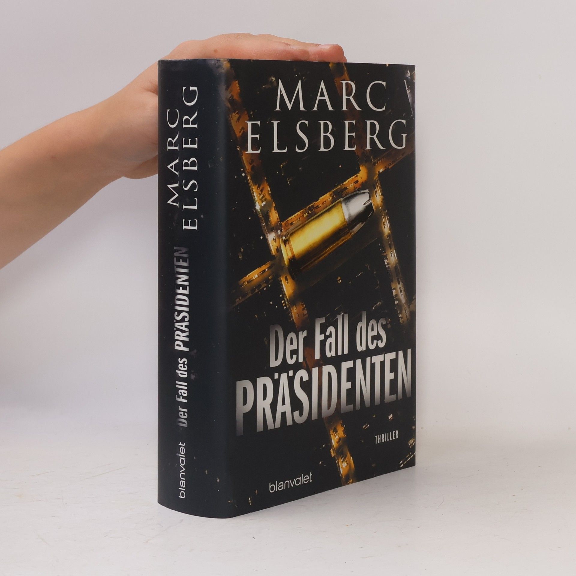 Marc Elsberg Der Fall des Präsidenten
