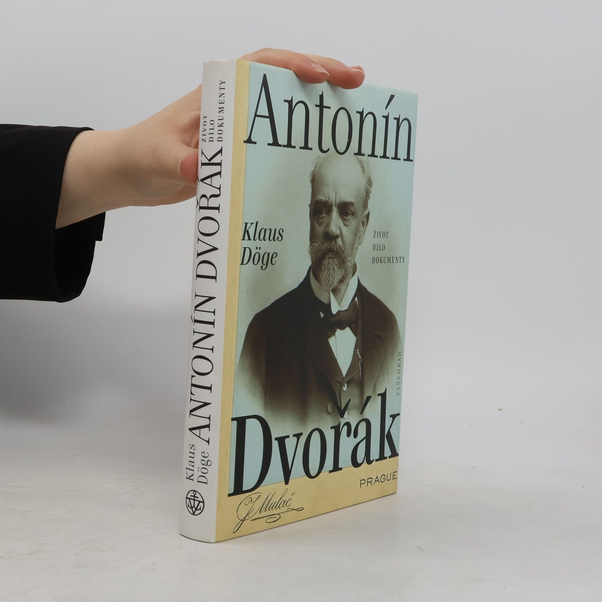 Klaus Döge Antonín Dvořák : život, dílo, dokumenty