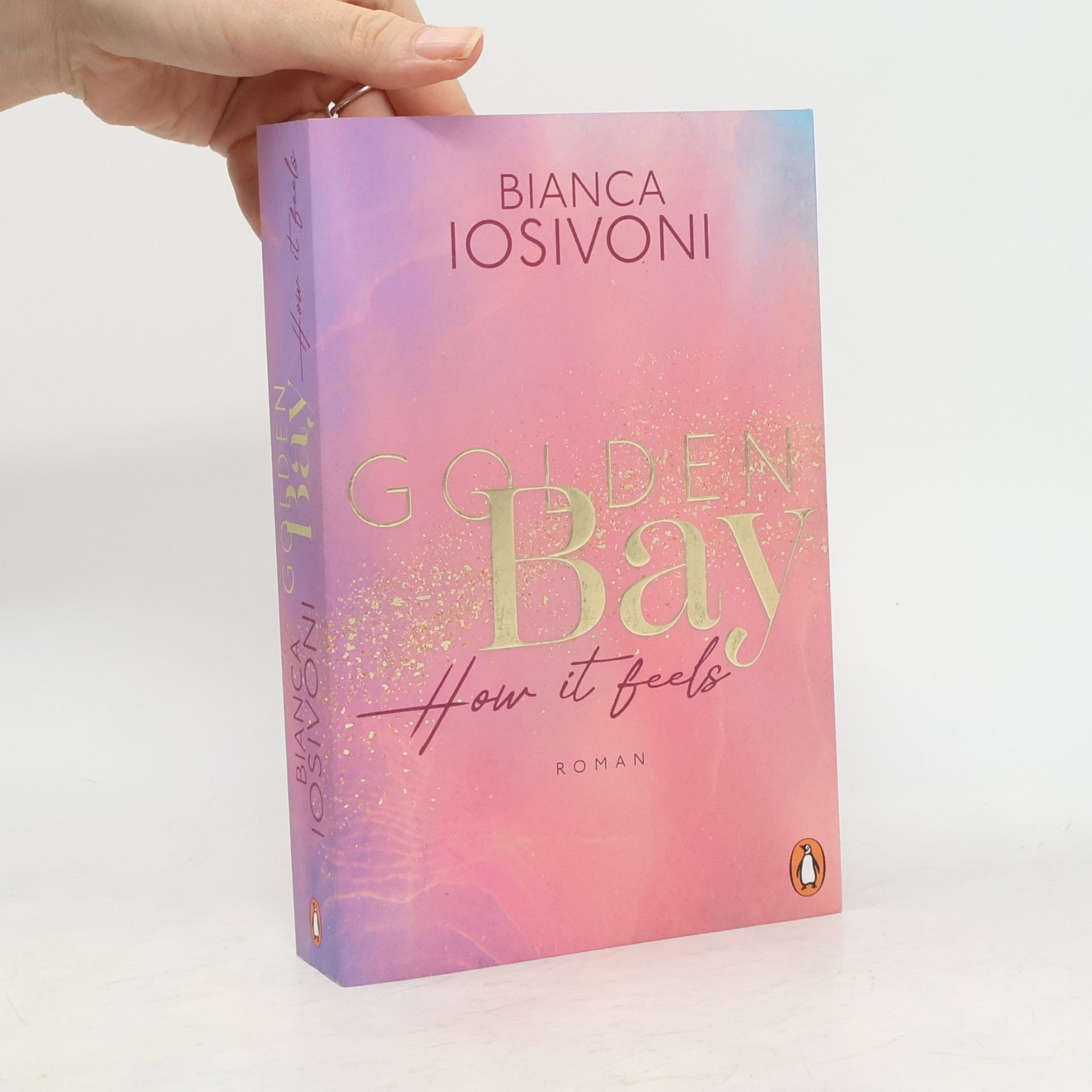 Bianca Iosivoni Golden Bay. How it Feels