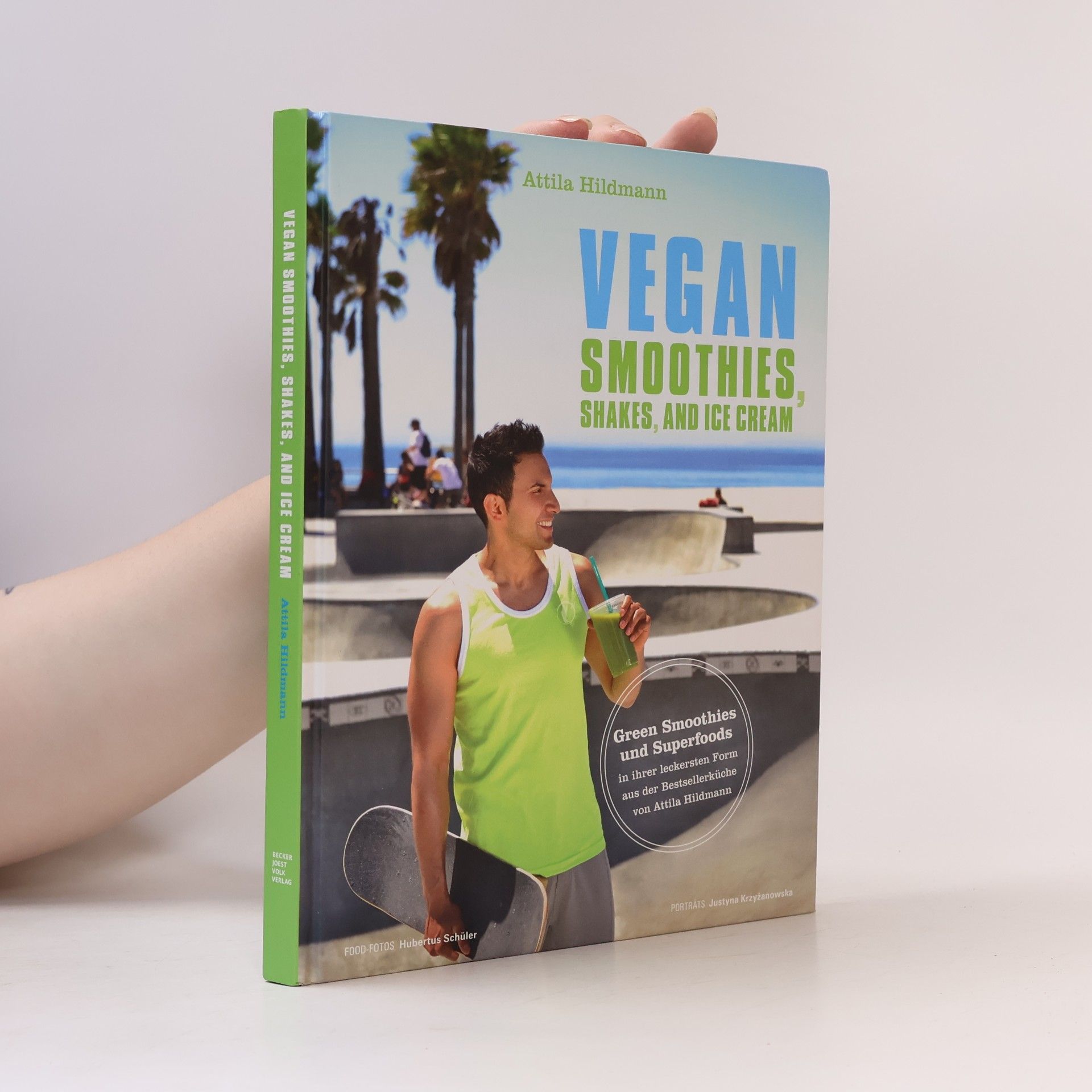 Attila Hildmann Vegan Smoothies, Ices, and Shakes