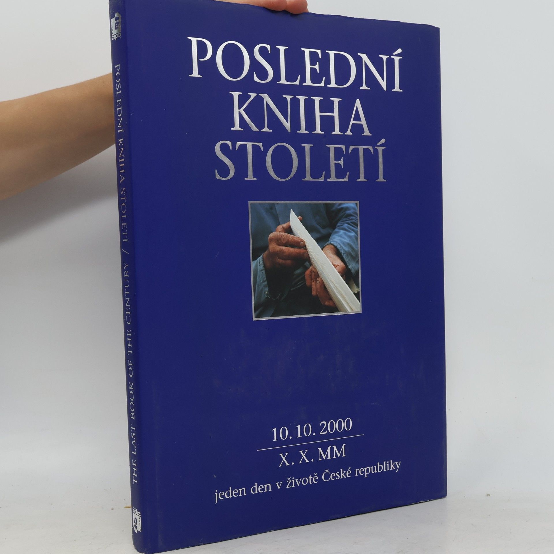 Adolf Zika Poslední kniha století. Jeden den v životě České republiky 10. 10. 2000. The Last Book of the Century.