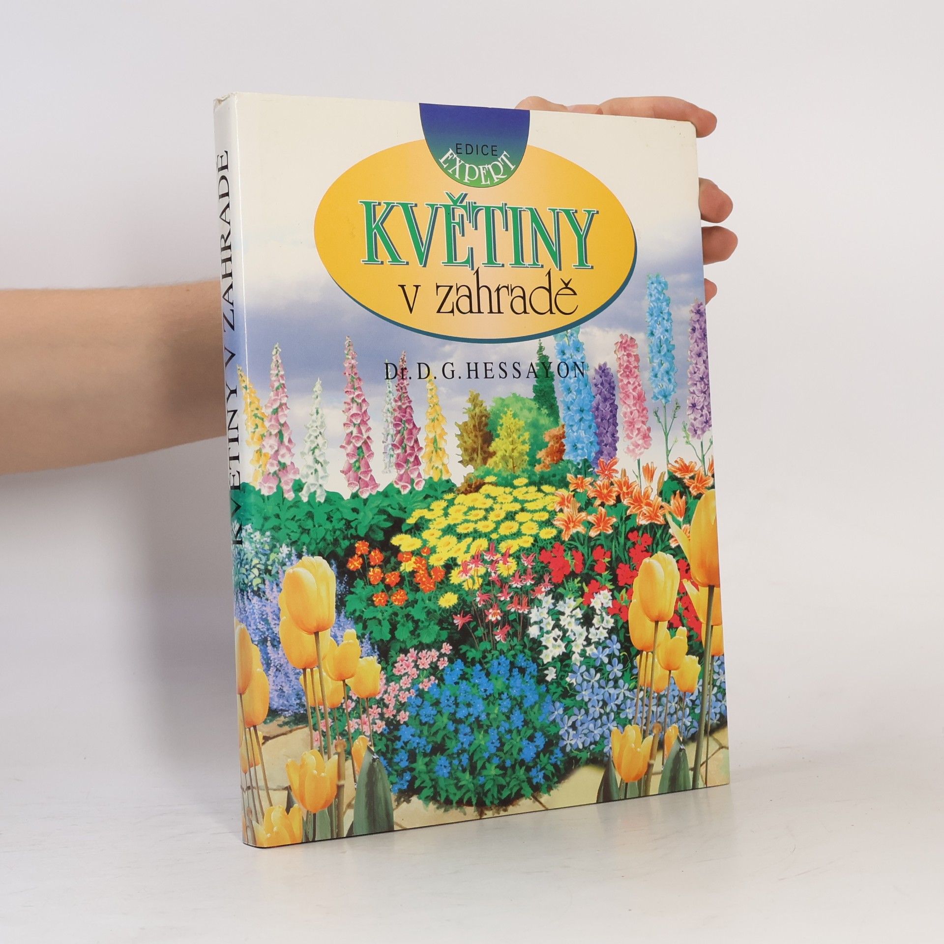 D. G. (David Gerald) Hessayon Květiny v zahradě