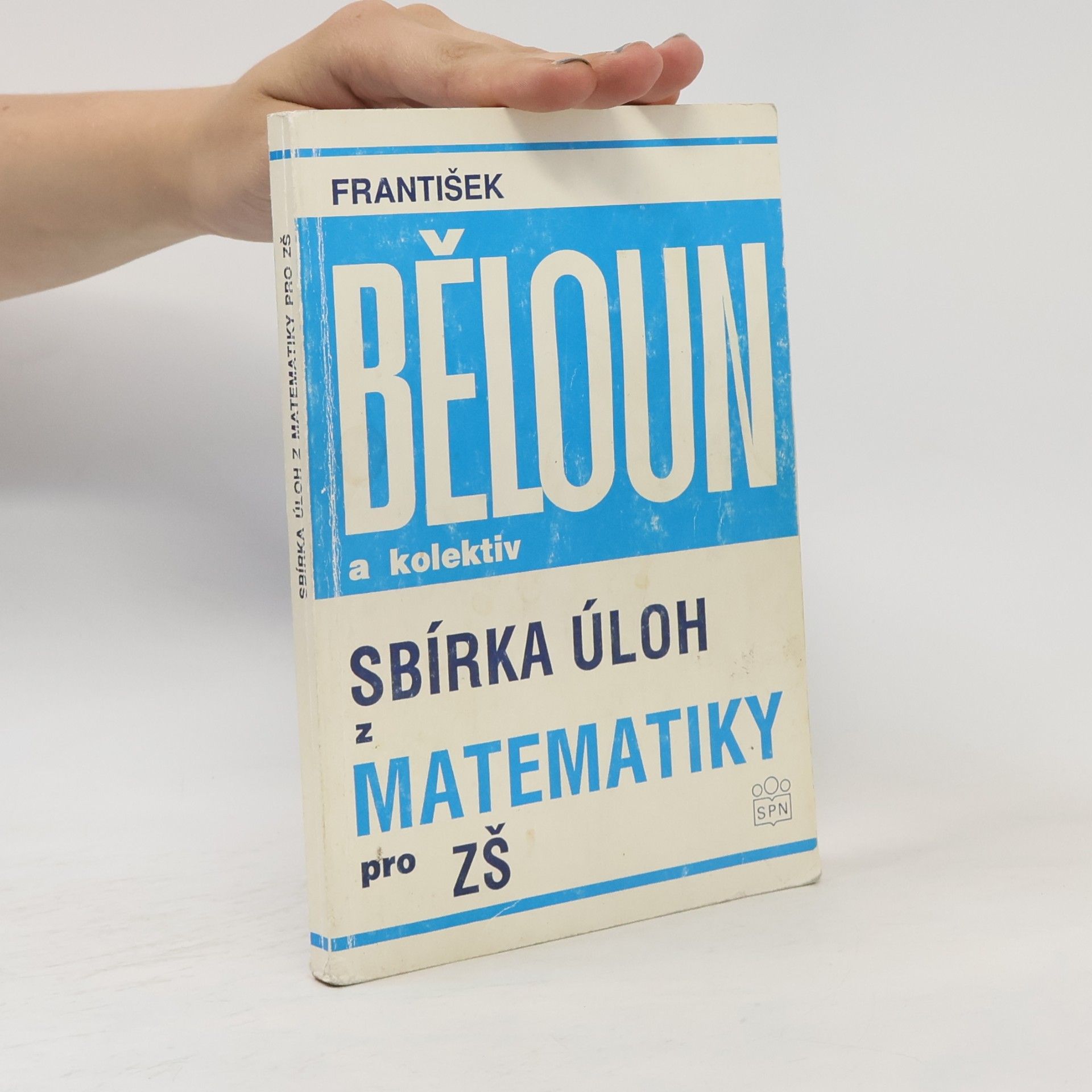 František Běloun Sbírka úloh z matematiky pro základní školu