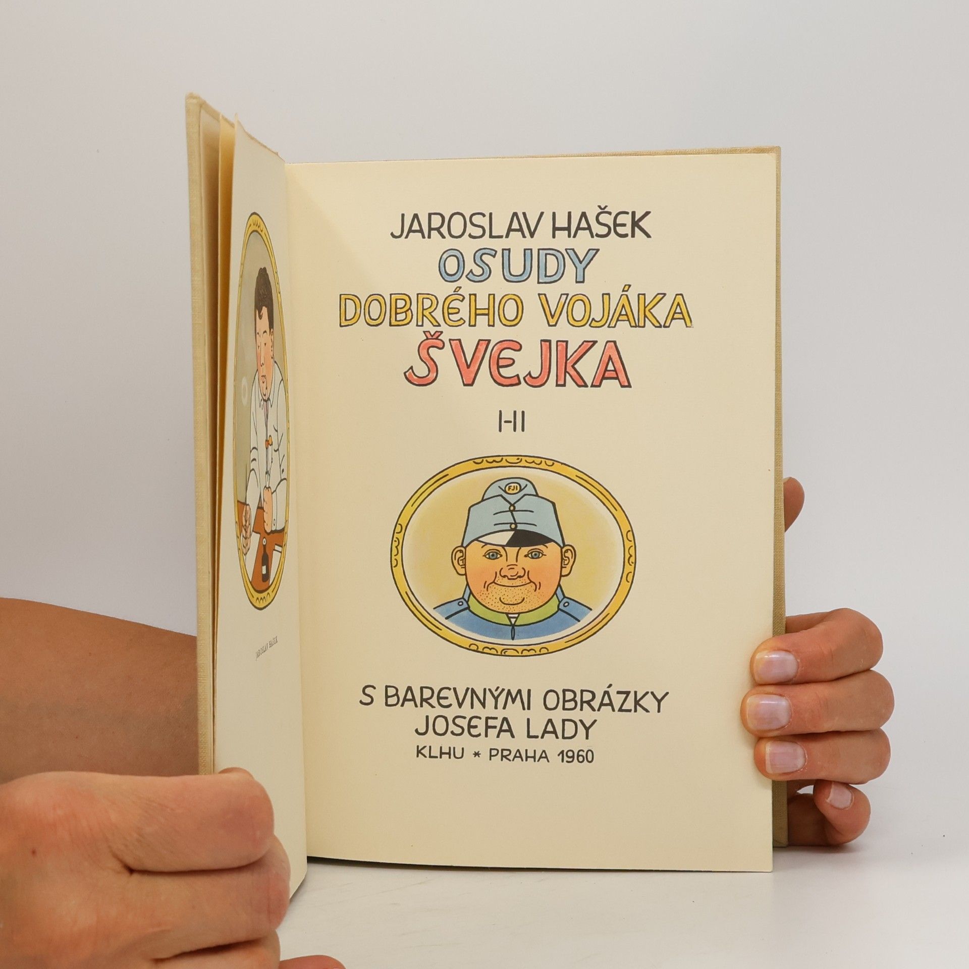 Jaroslav Hašek Osudy dobrého vojáka Švejka za světové války I.–II.