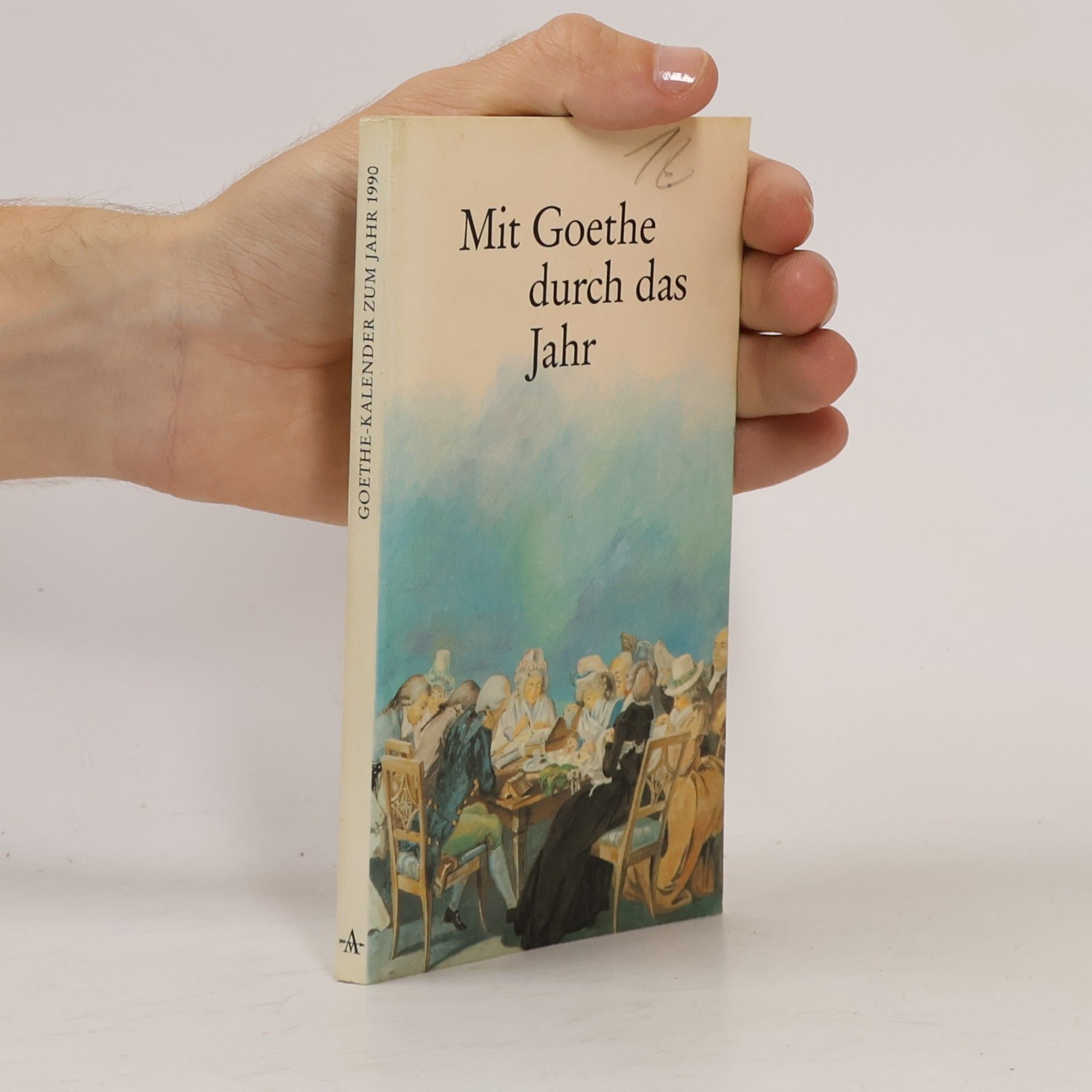 Johann Wolfgang von Goethe Mit Goethe durch das Jahr
