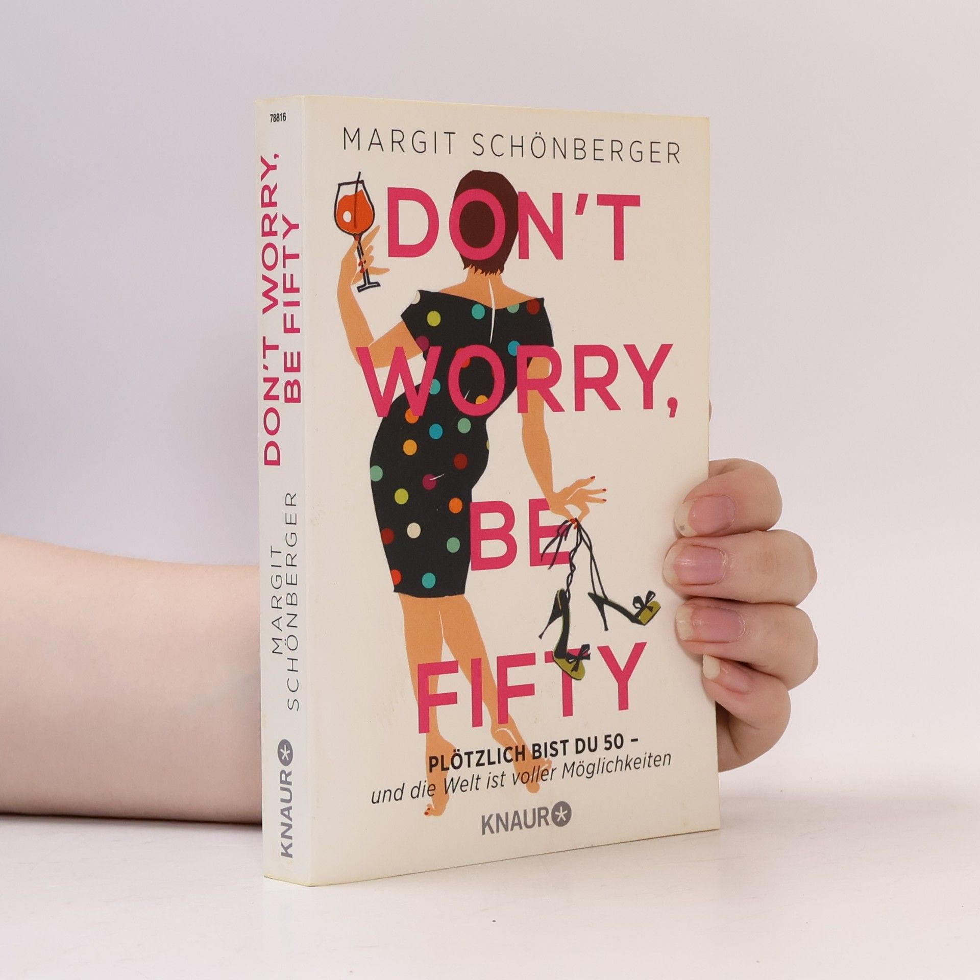 Margit Schönberger Don't worry, be fifty