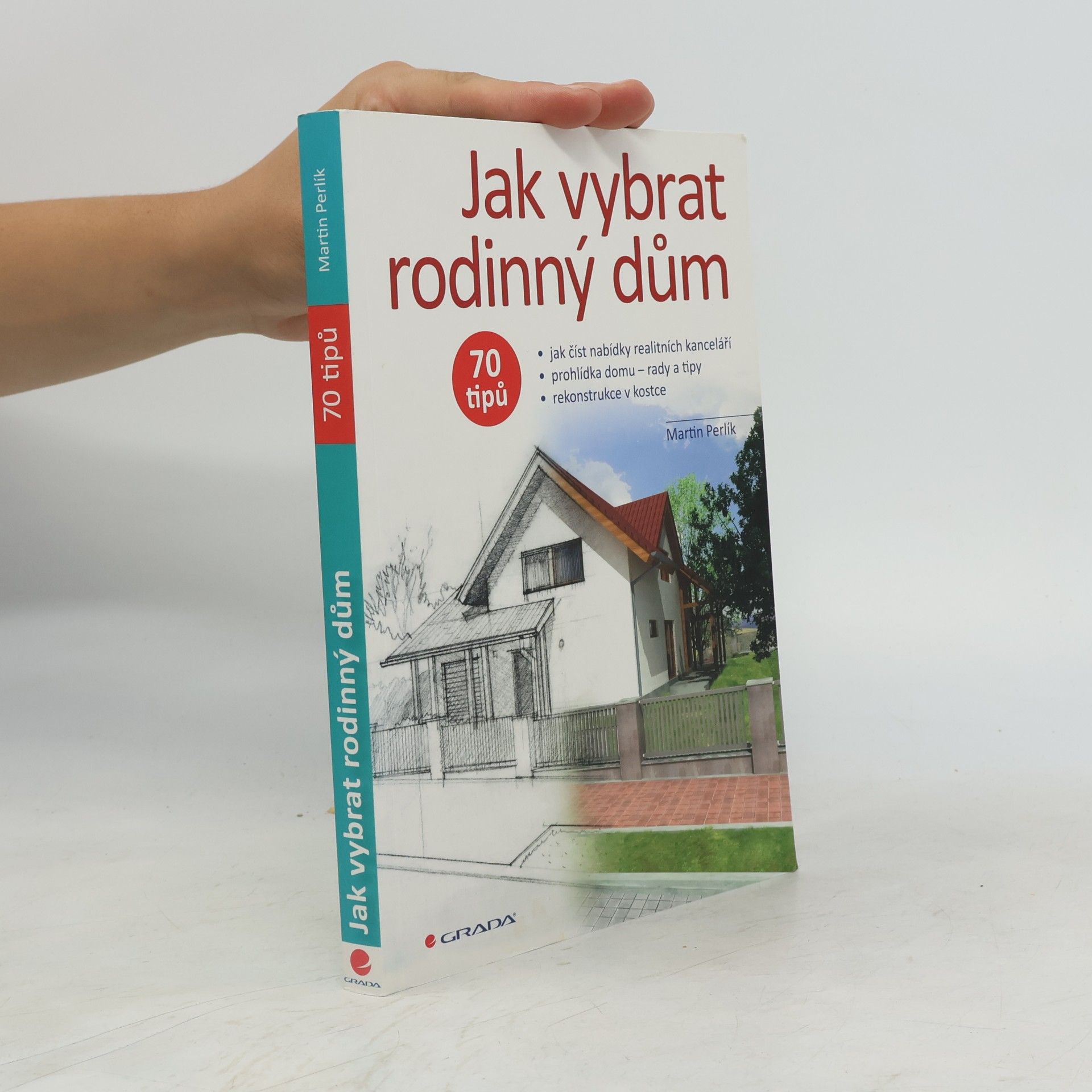 Martin Perlík Jak vybrat rodinný dům