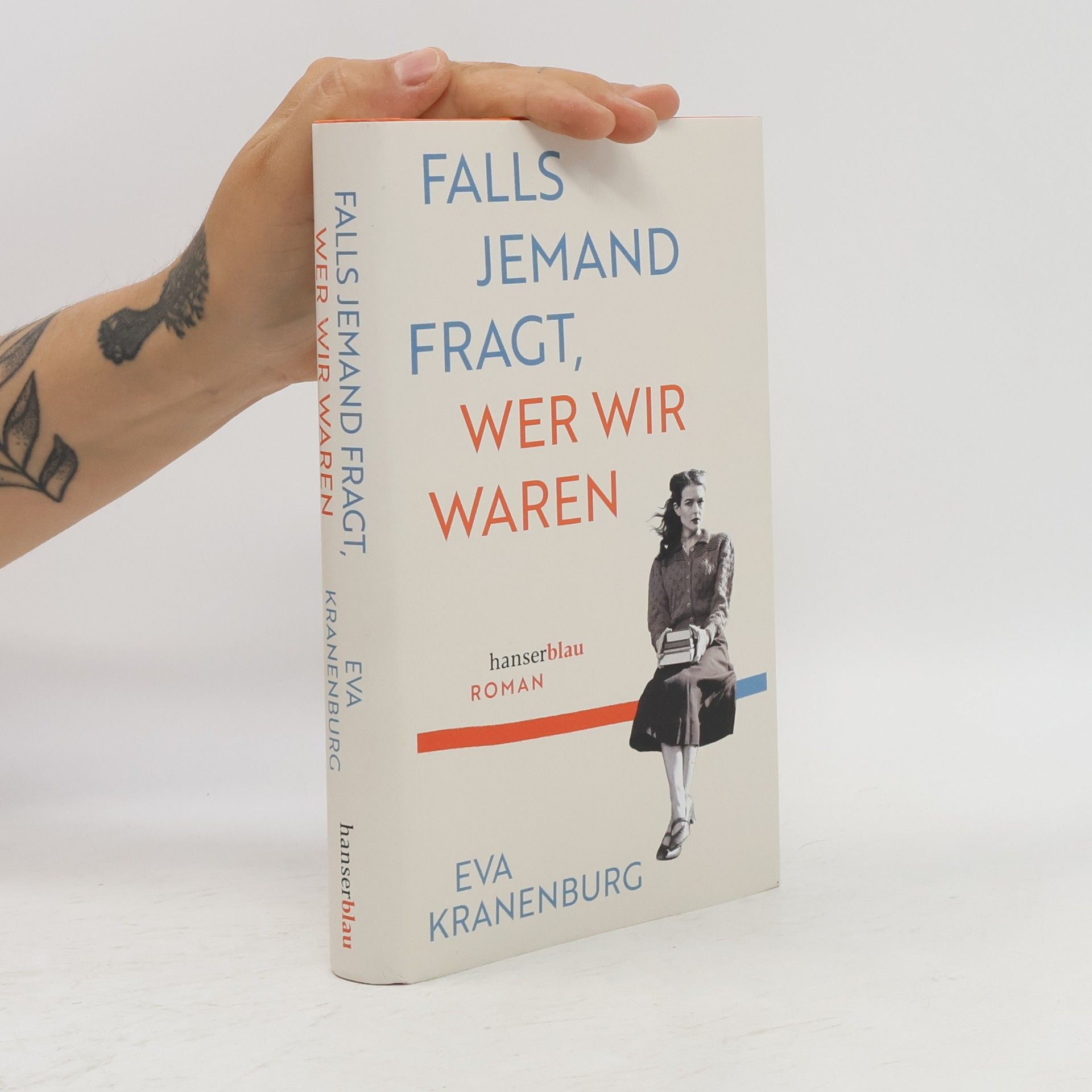 Eva Kranenburg Falls jemand fragt, wer wir waren