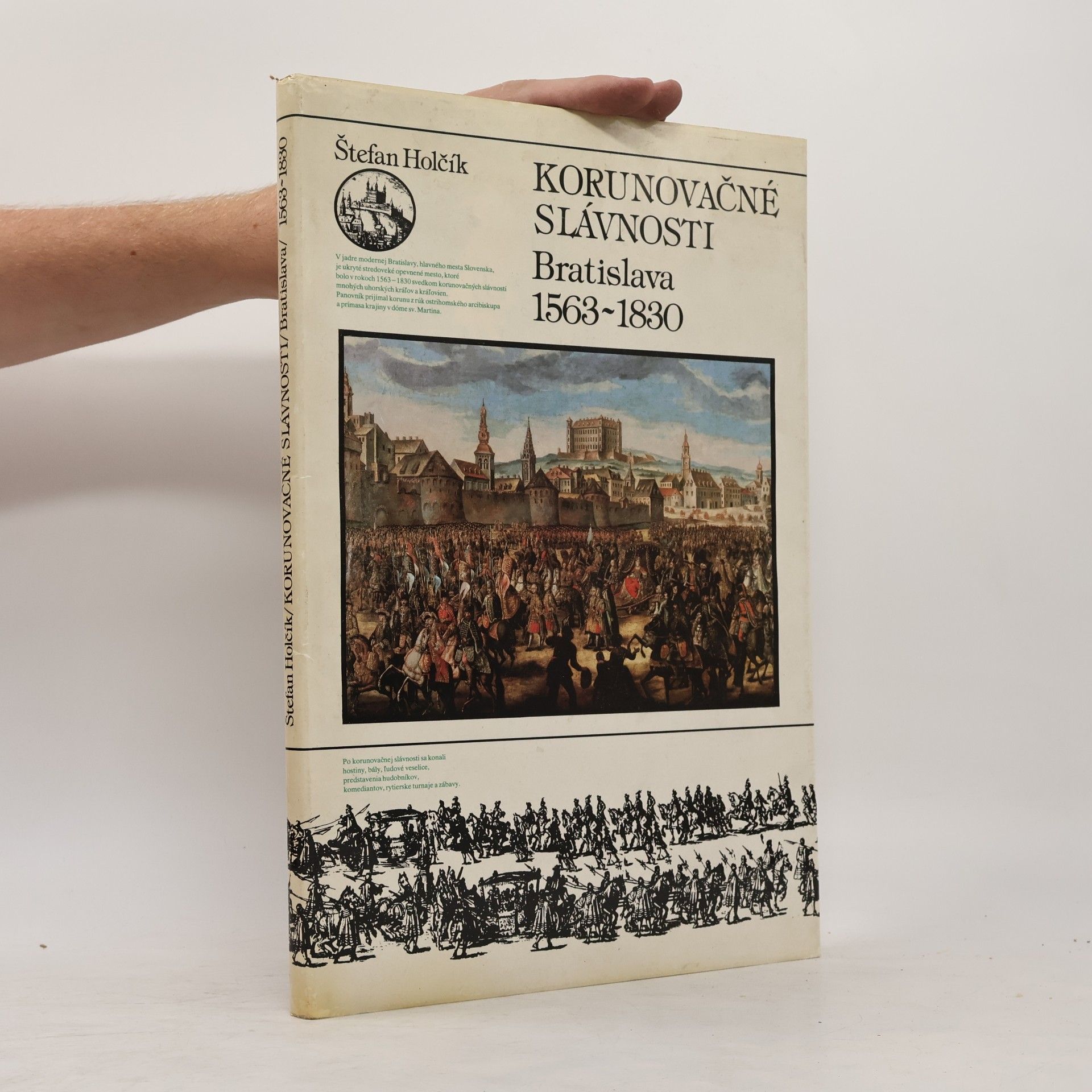 Štefan Holčík Korunovačné slávnosti. Bratislava 1563-1830