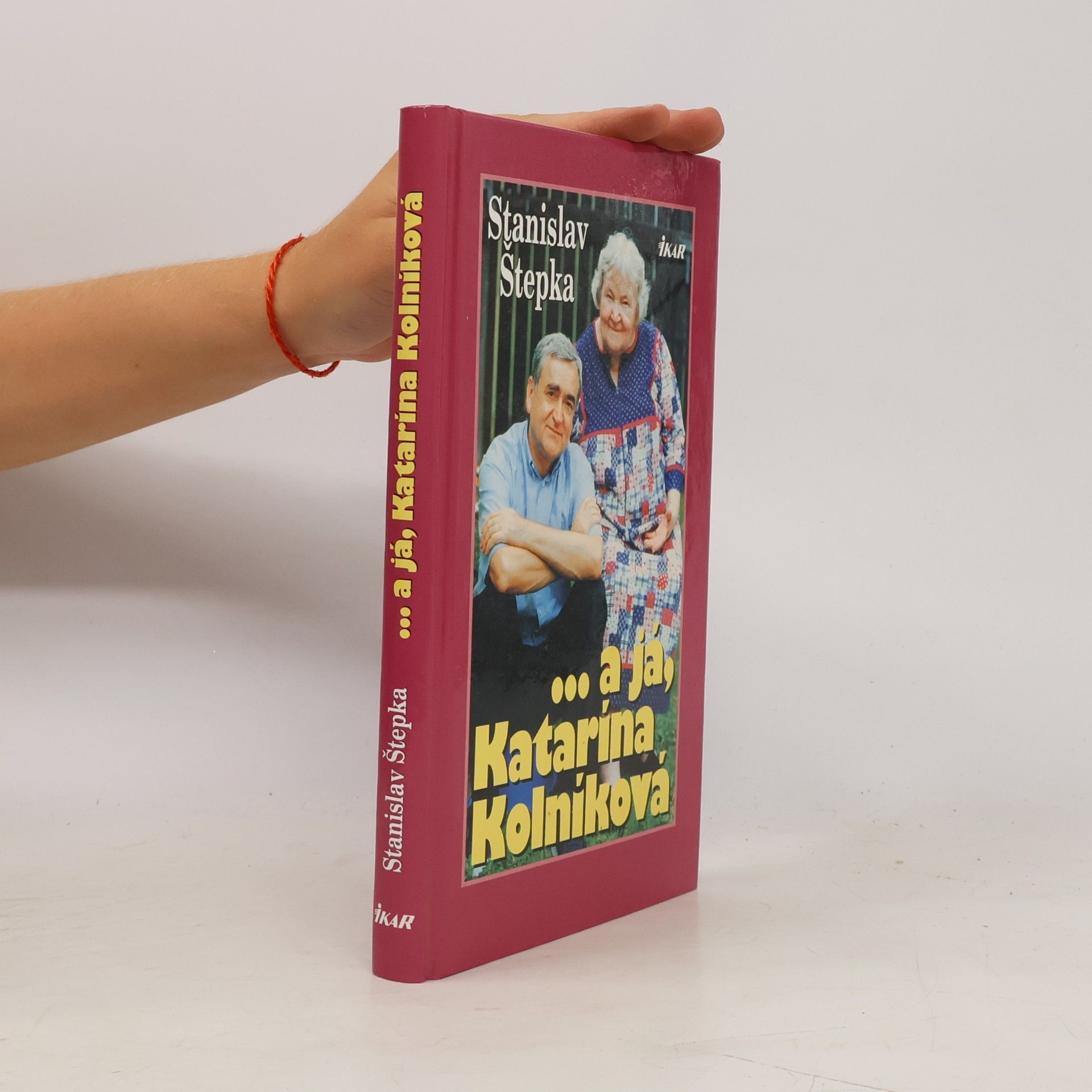 Stanislav Štepka ... a já, Katarína Kolníková