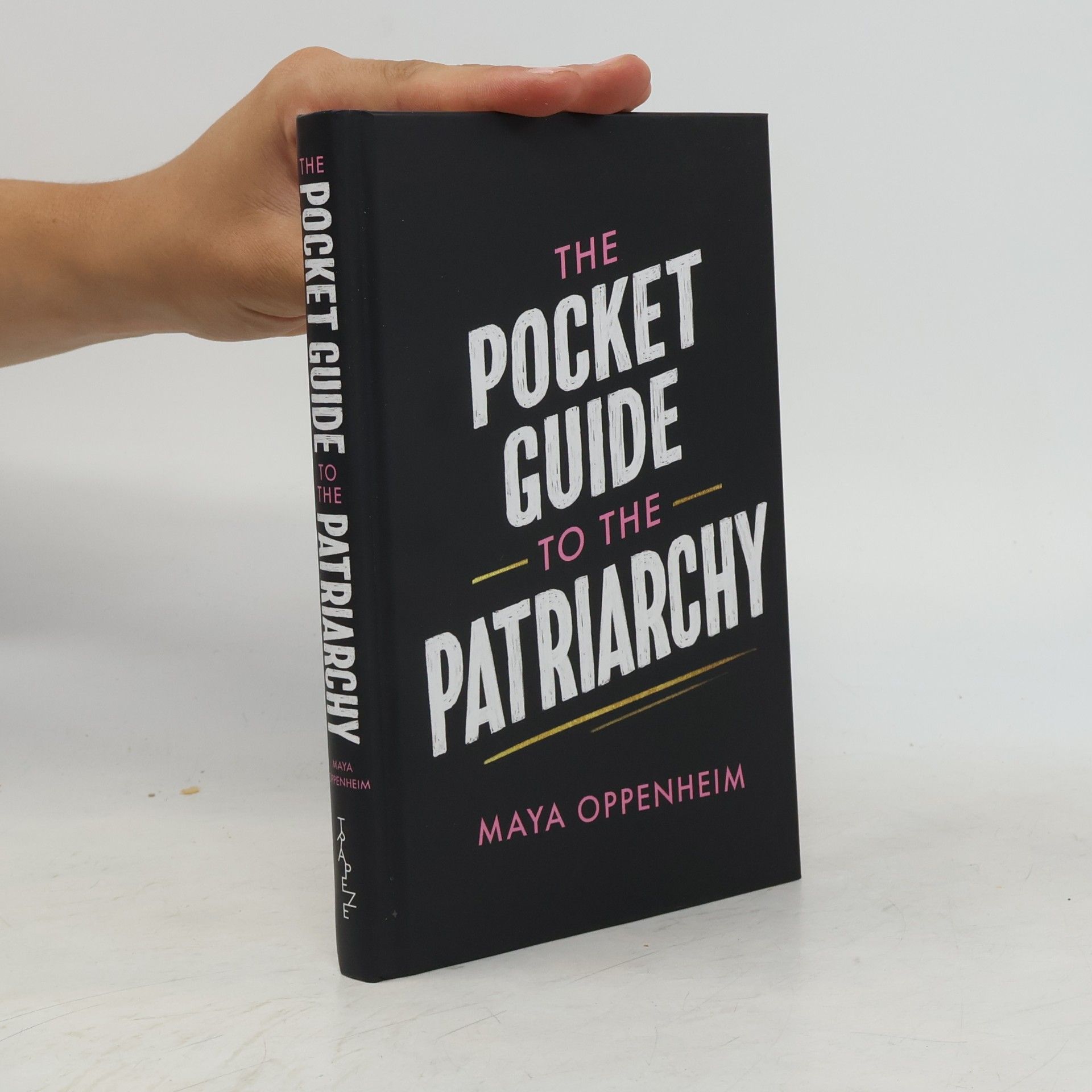 Maya Oppenheim The Pocket Guide to the Patriarchy
