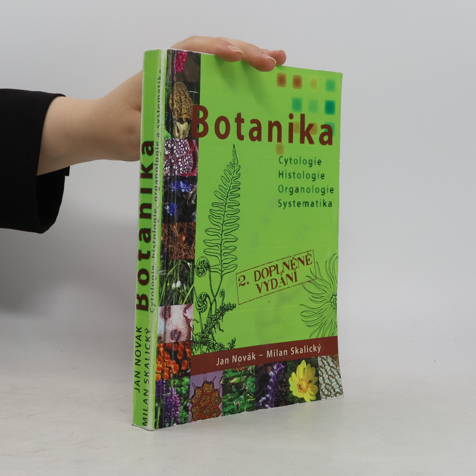 Jan Novák Botanika. Cytologie, histologie, organologie a systematika