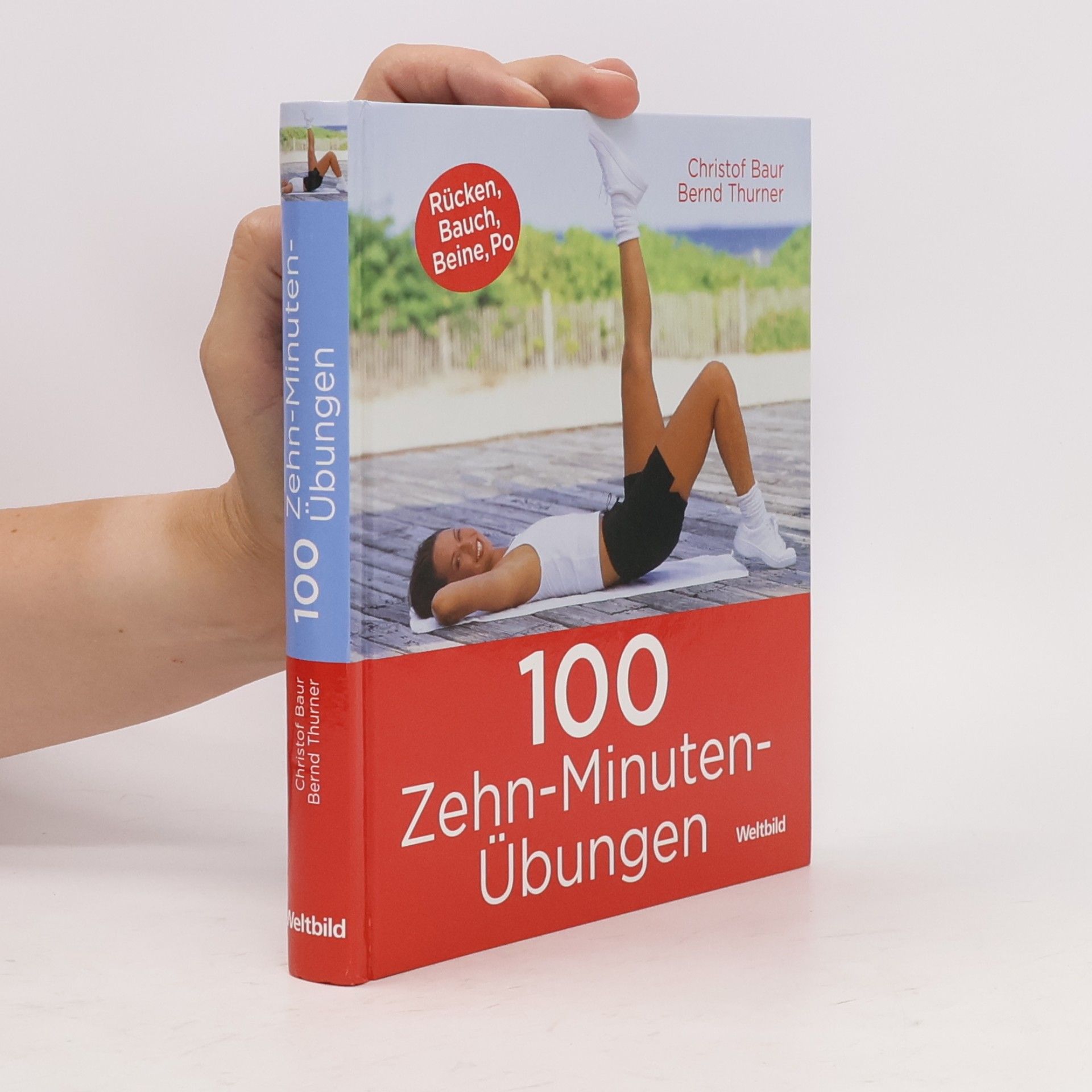 Christof Baur 100 Zehn-Minuten-Übungen
