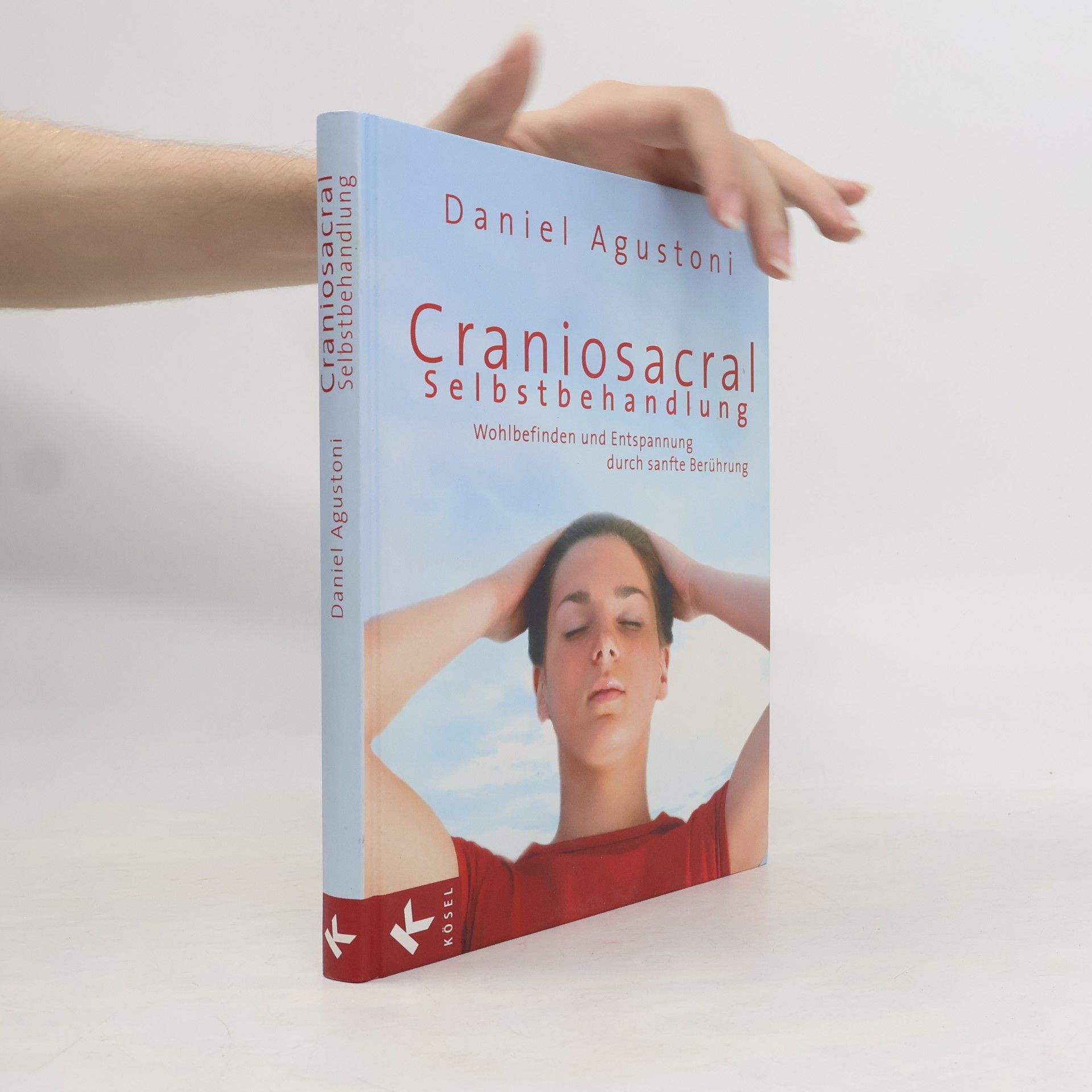 Daniel Agustoni Craniosacral-Selbstbehandlung