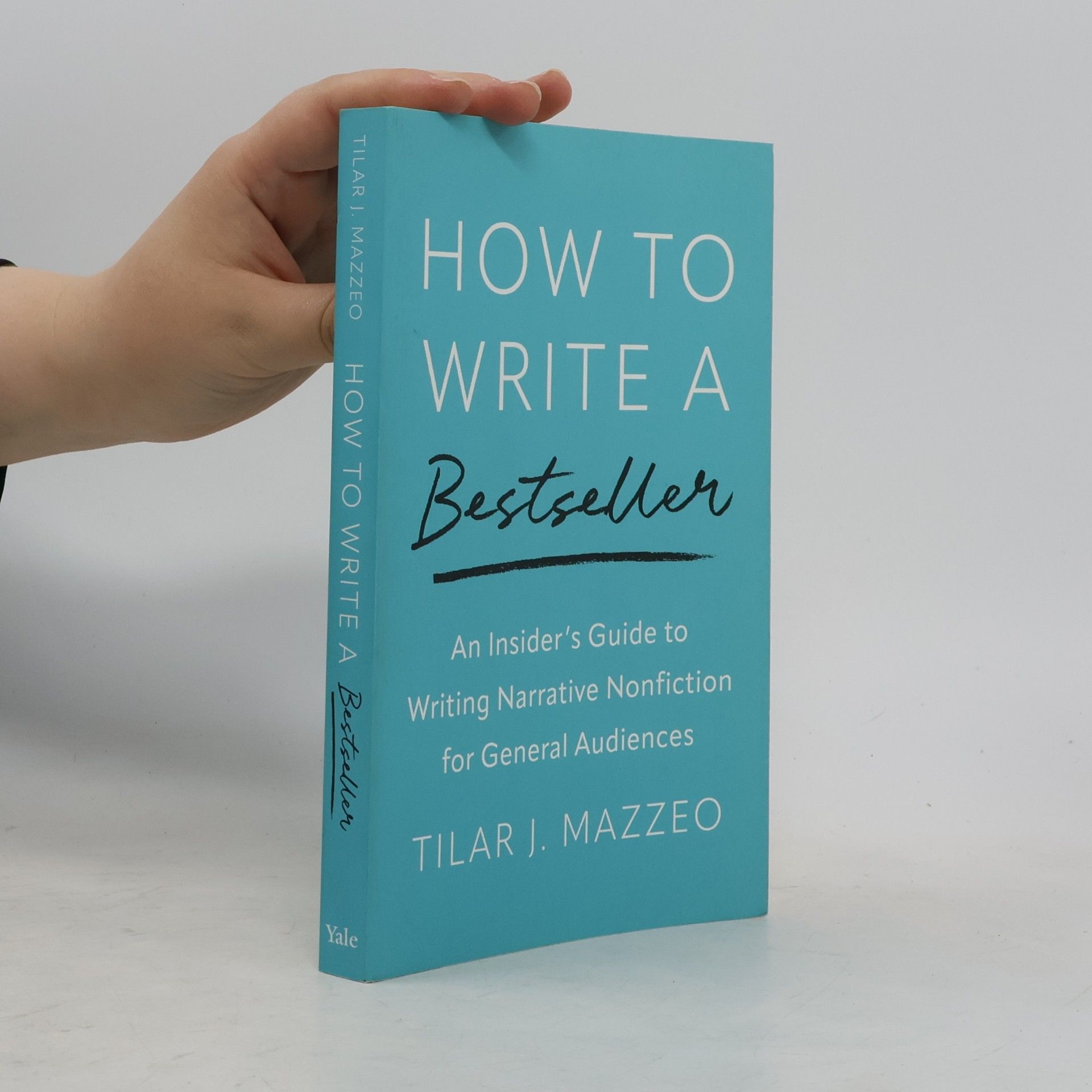 Tilar J. Mazzeo How to Write a Bestseller
