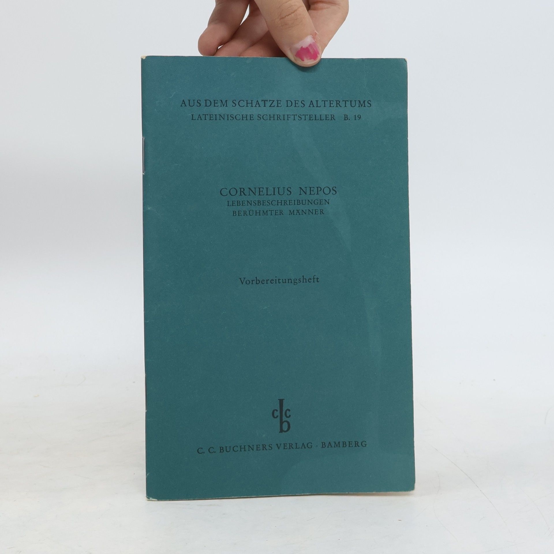 Autorenkollektiv Cornelius Nepos. Lebensbeschreibungen berühmter Männer