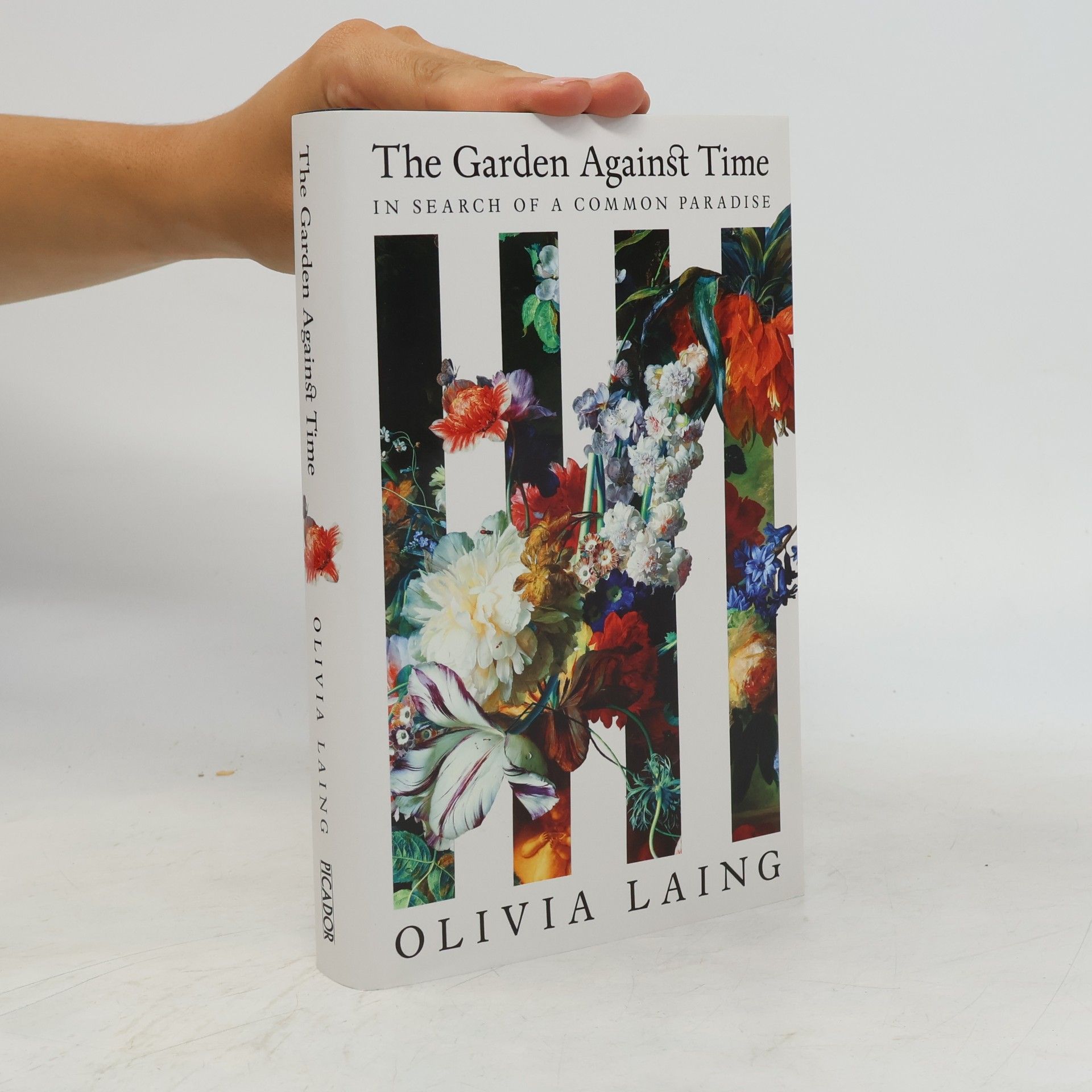 Olivia Laing The Garden Against Time
