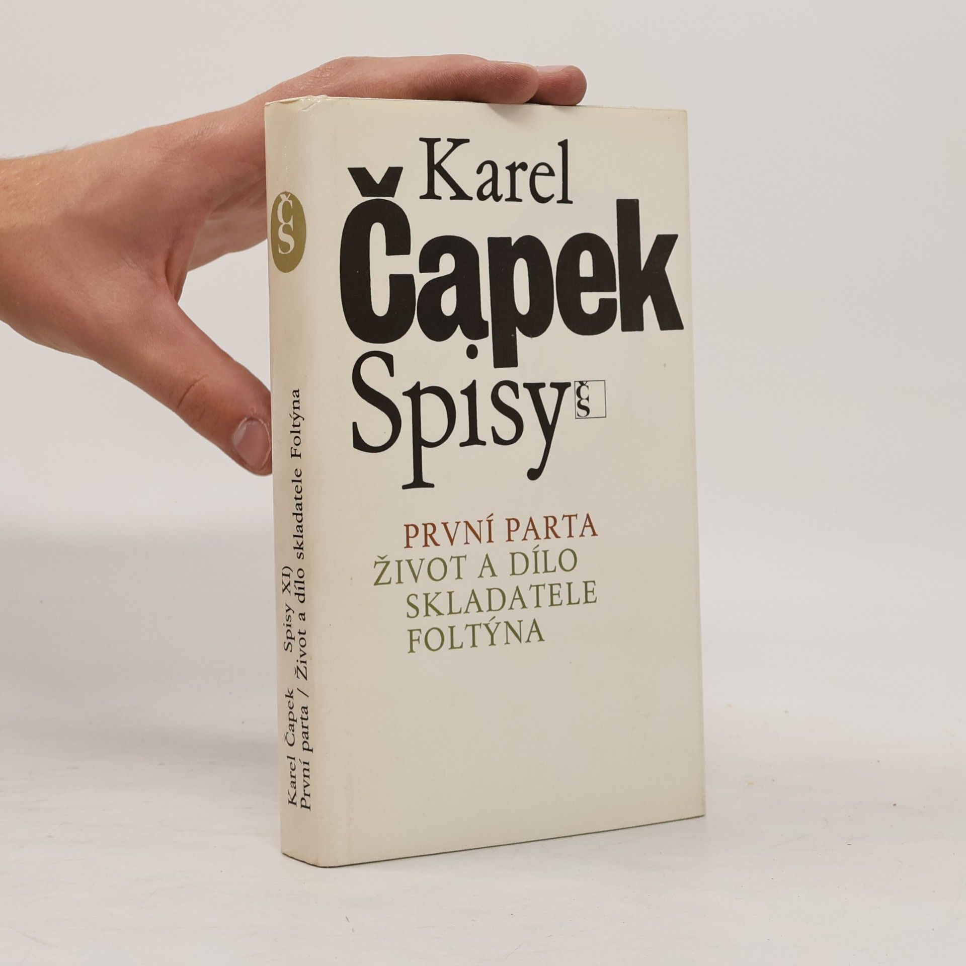 Karel Čapek Spisy XI. První parta. Život a dílo skladatele Foltýna