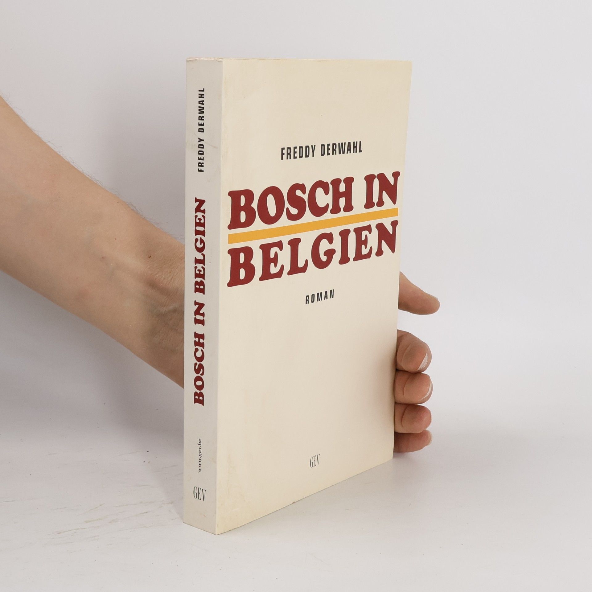 Freddy Derwahl Bosch in Belgien. Roman