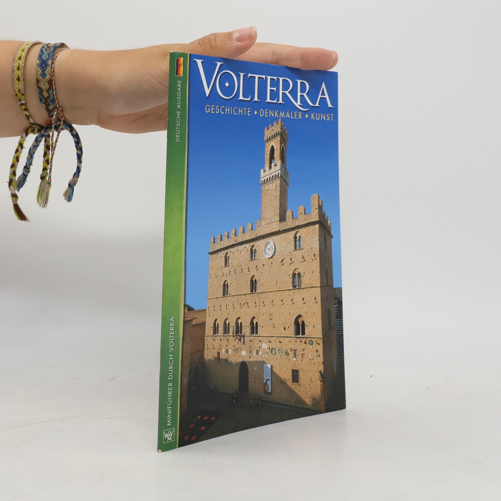 Way: Volterra. Geschichte, Denkmäler, Kunst