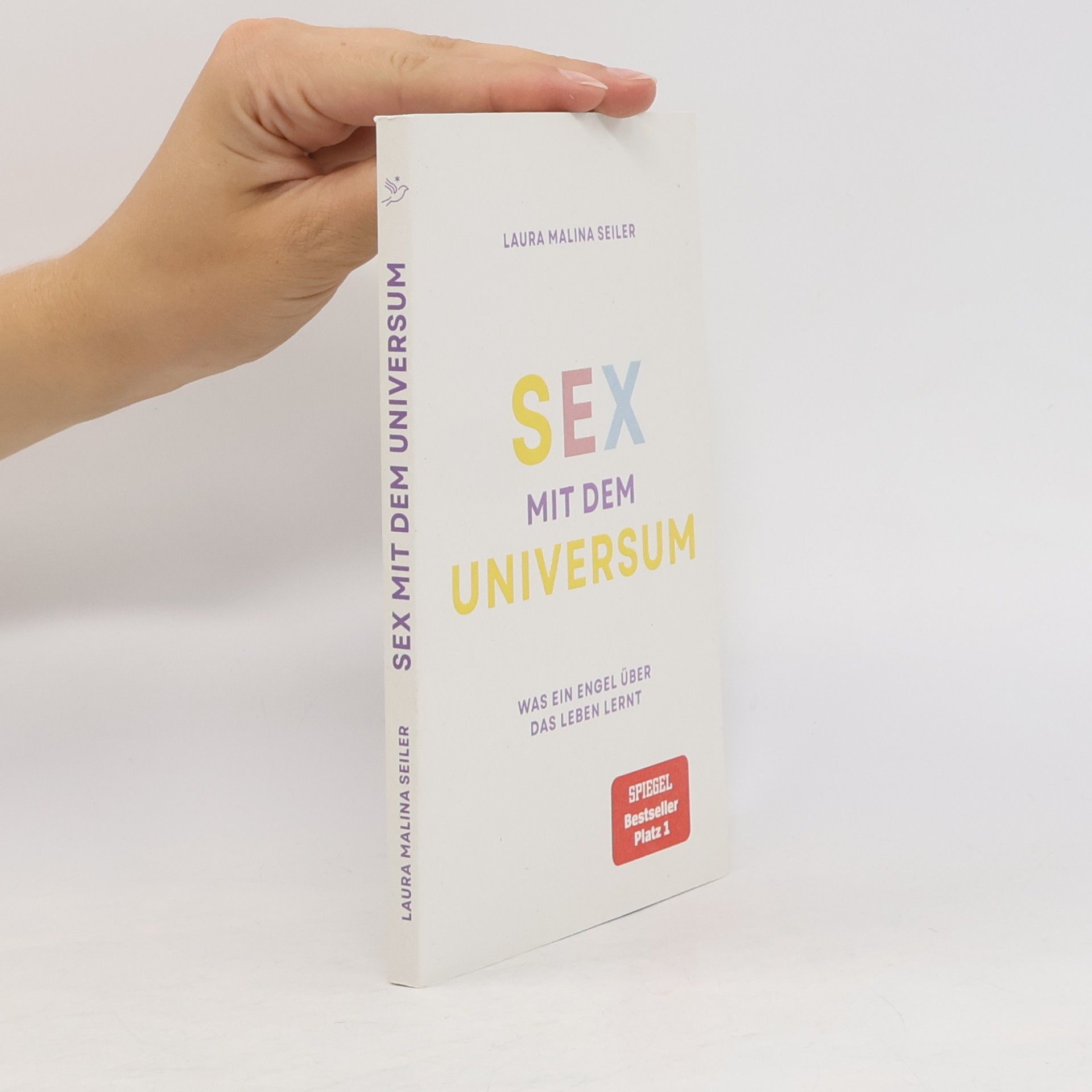 Laura Malina Seiler Sex mit dem Universum - Was ein Engel über das Leben lernt