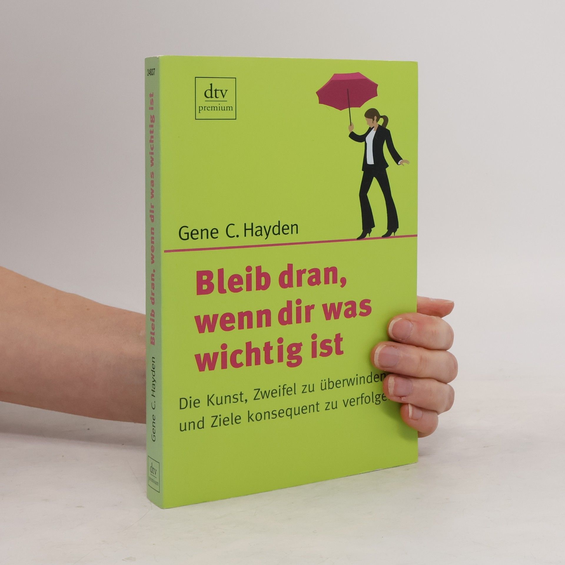 Gene C. Hayden Bleib dran, wenn dir was wichtig ist