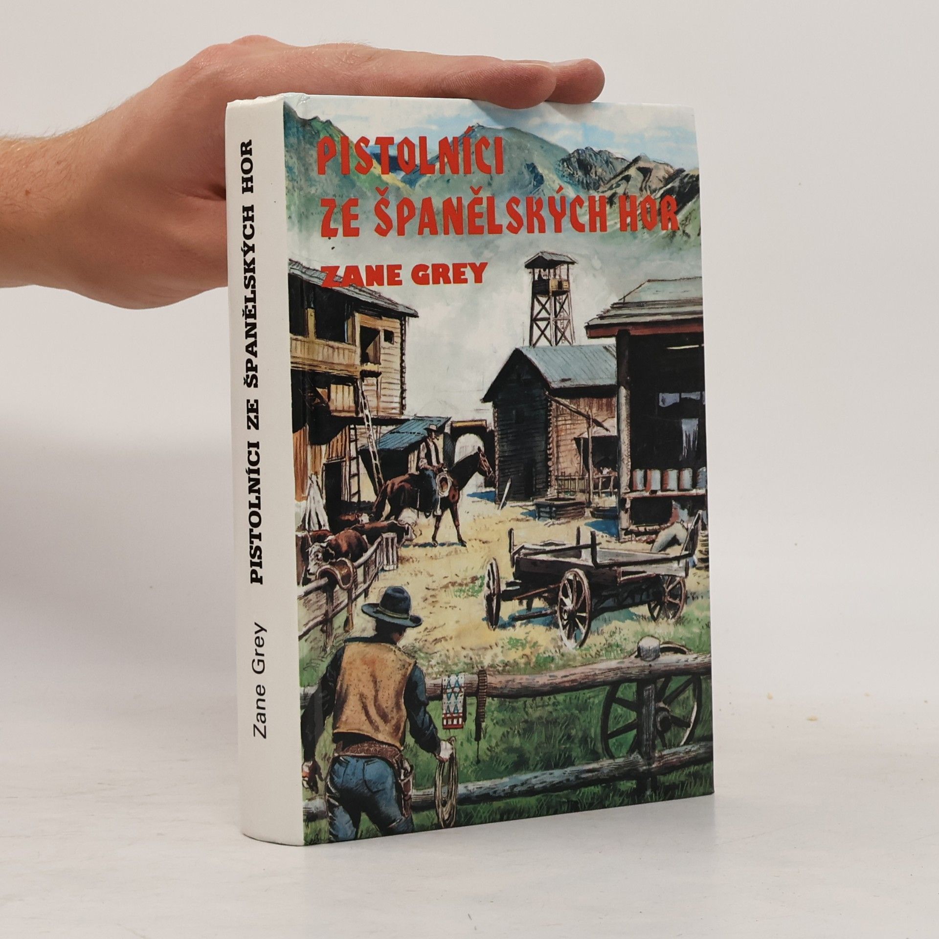 Zane Grey Pistolníci ze Španělských hor